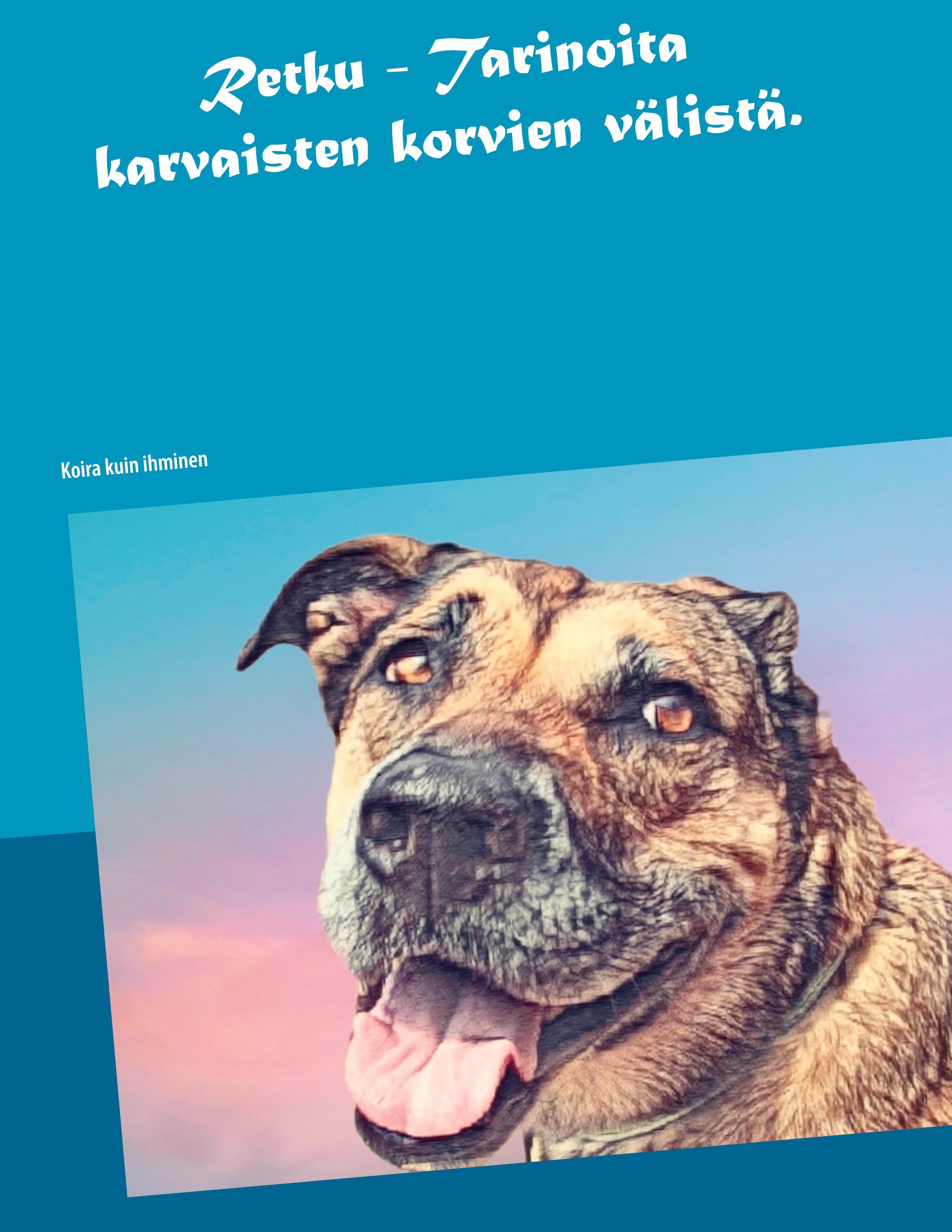 Retku - Tarinoita karvaisten korvien välistä