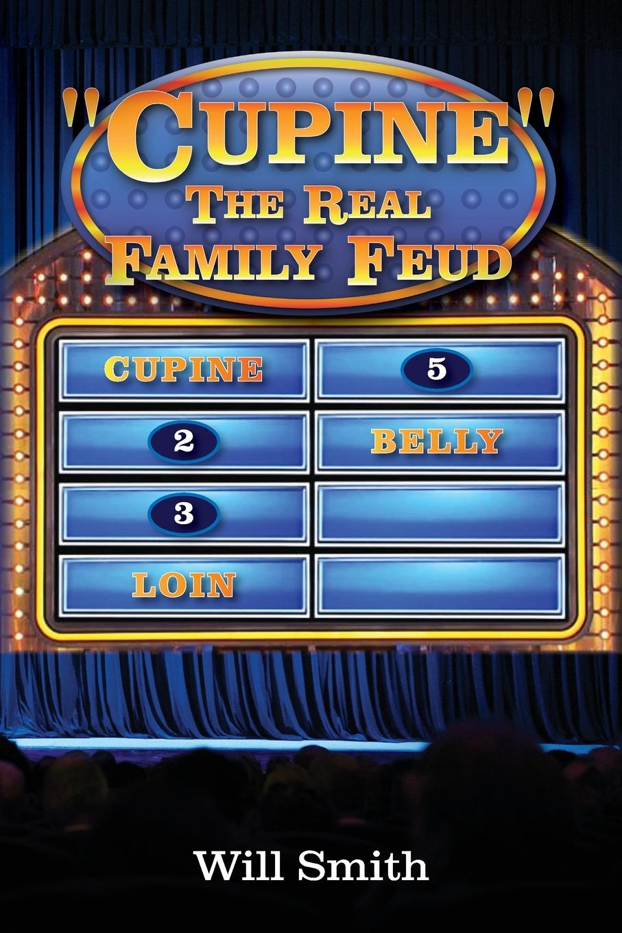 Cupine" The Real Family Feud