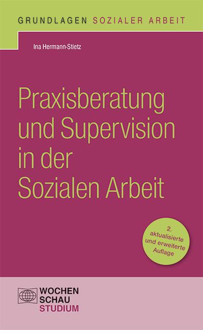 Praxisberatung und Supervision in der Sozialen Arbeit