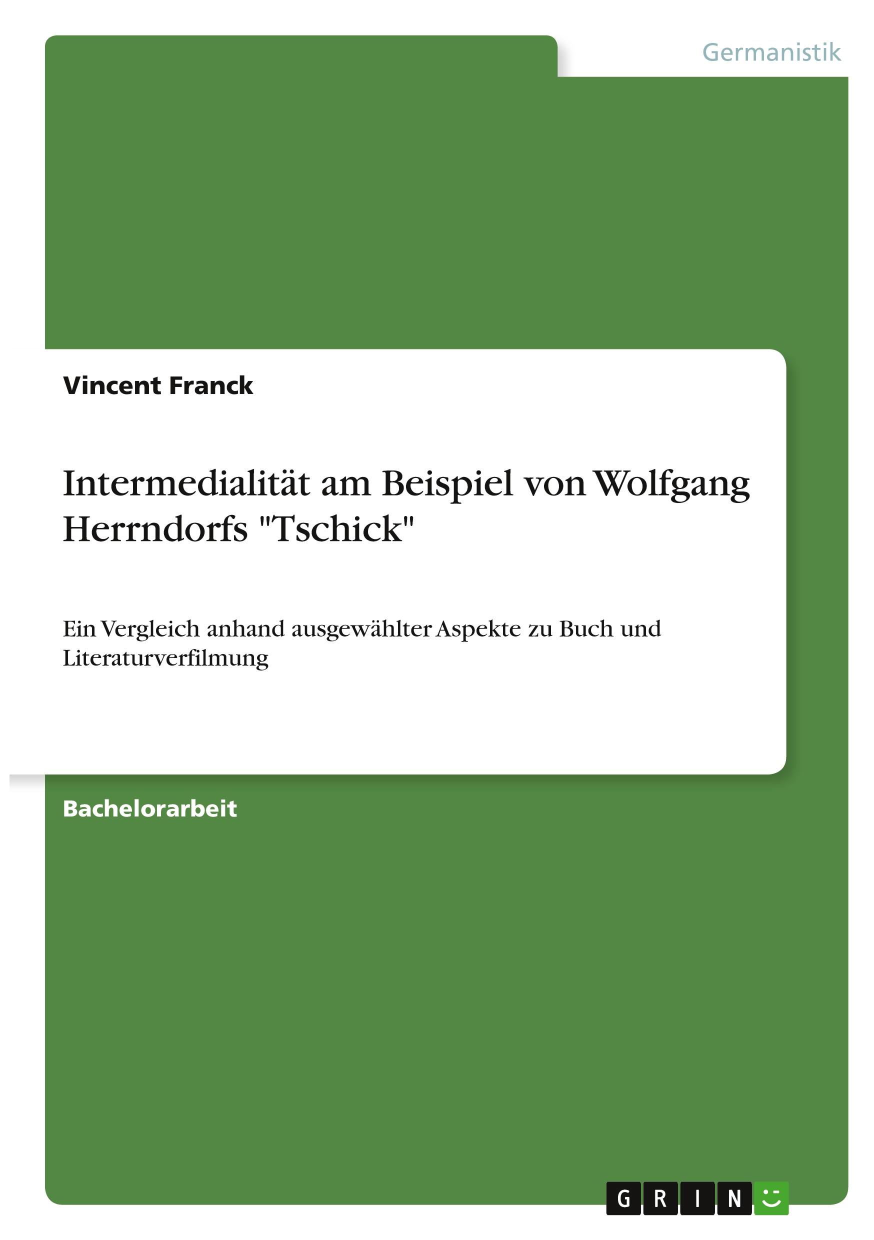 Intermedialität am Beispiel von Wolfgang Herrndorfs "Tschick"