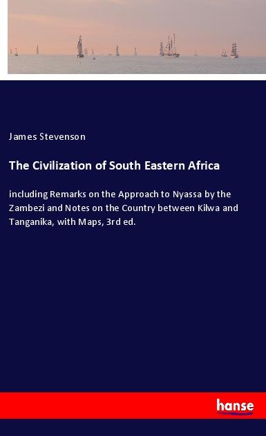 The Civilization of South Eastern Africa