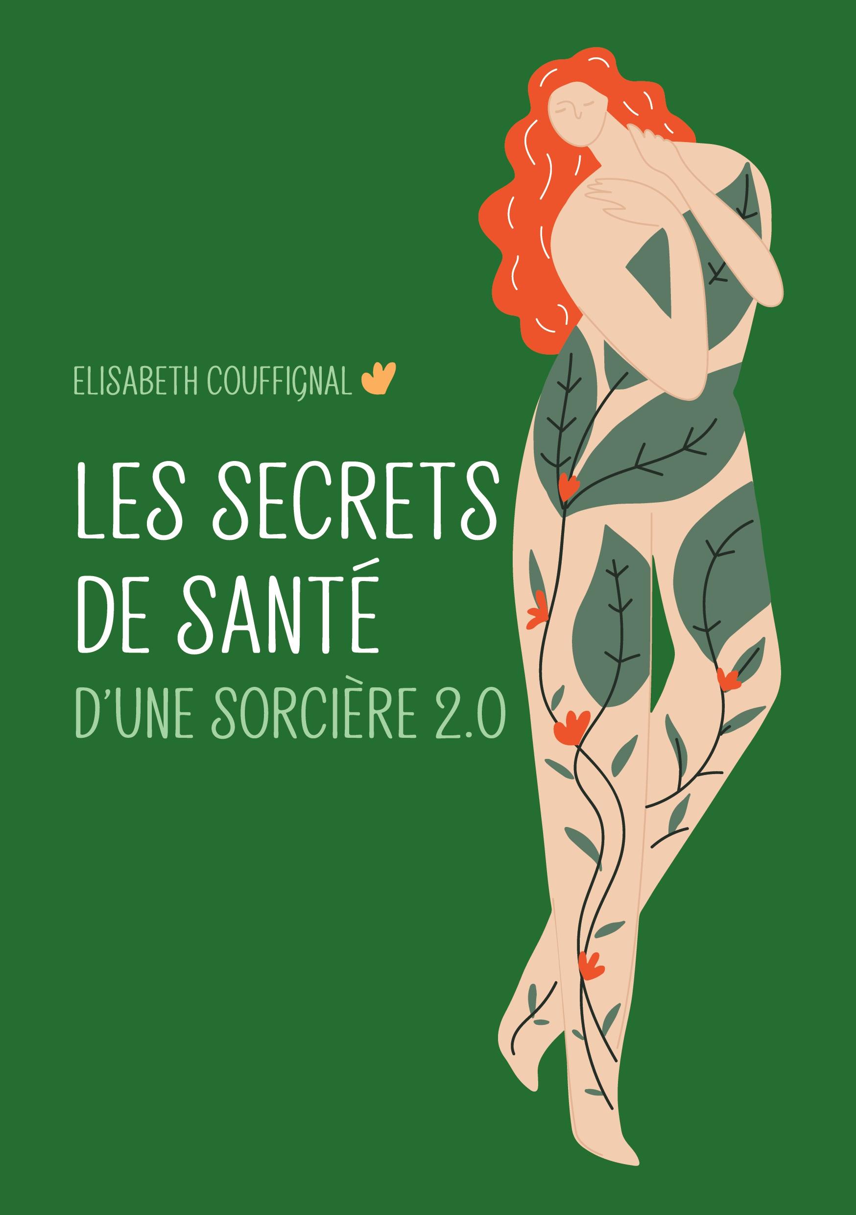 Les secrets de santé d¿une sorcière 2.0