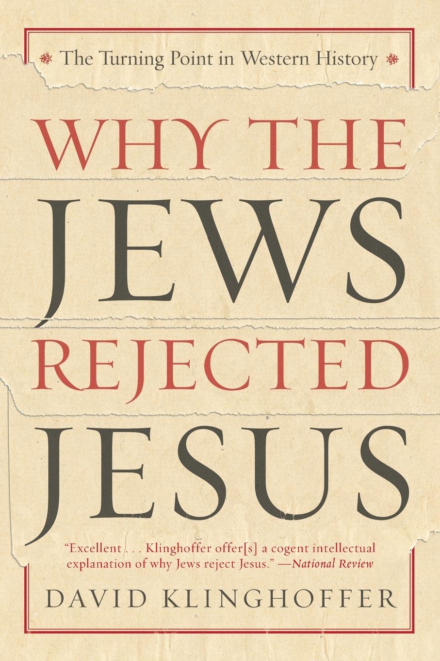 Why the Jews Rejected Jesus