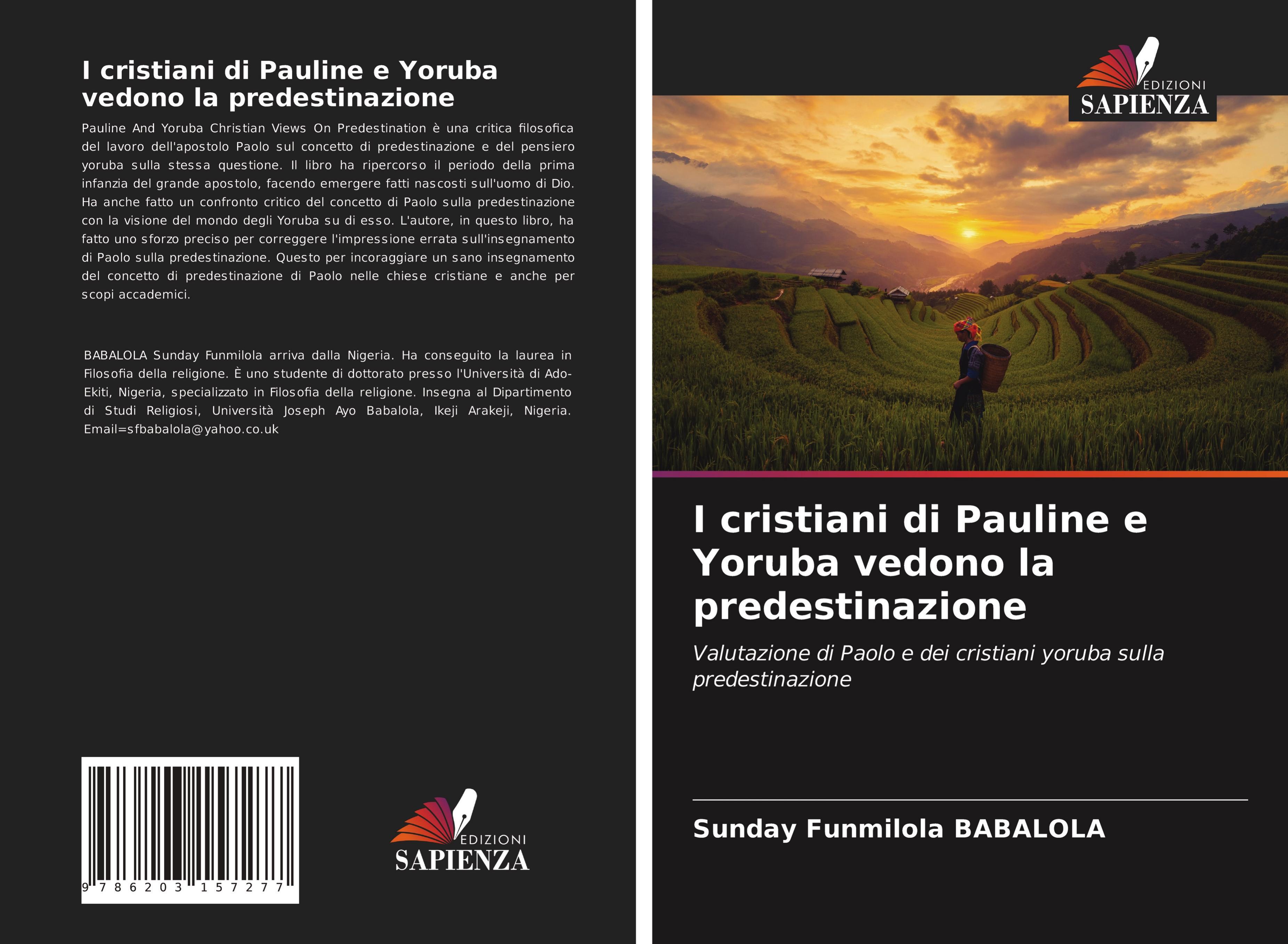 I cristiani di Pauline e Yoruba vedono la predestinazione