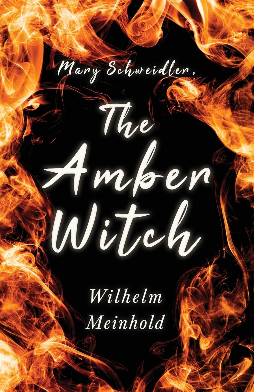 Mary Schweidler, the Amber Witch