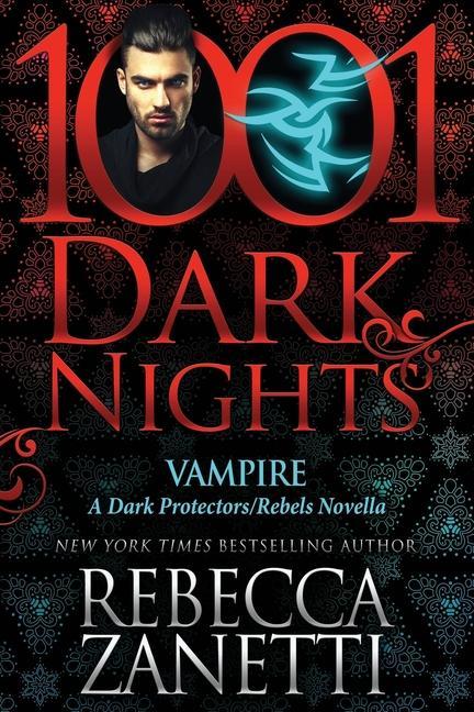 Vampire: A Dark Protectors/Rebels Novella