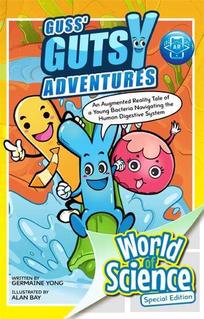 Guss' Gutsy Adventures: An Augmented Reality Tale of a Young Bacteria Navigating the Human Digestive System