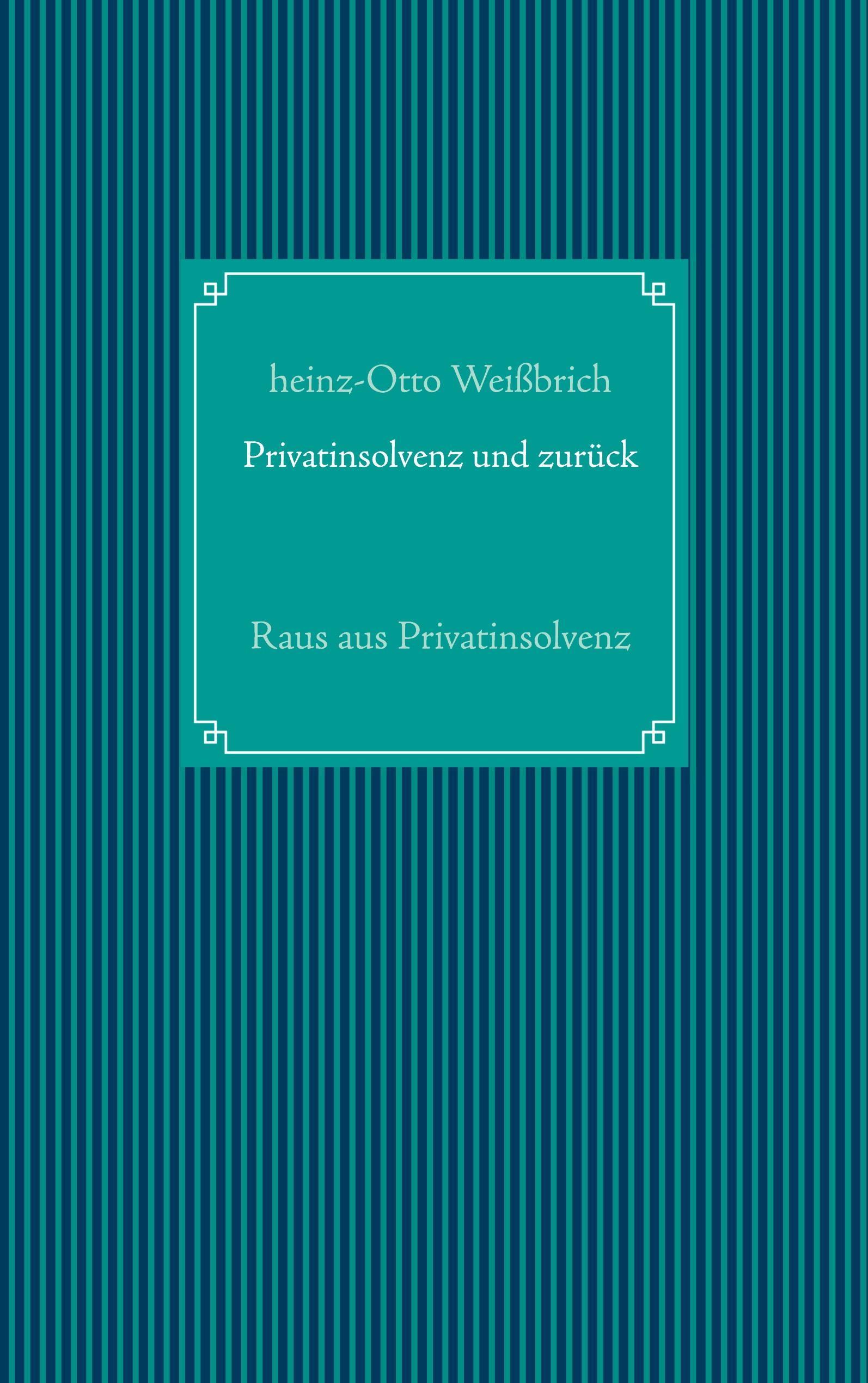 Privatinsolvenz und zurück