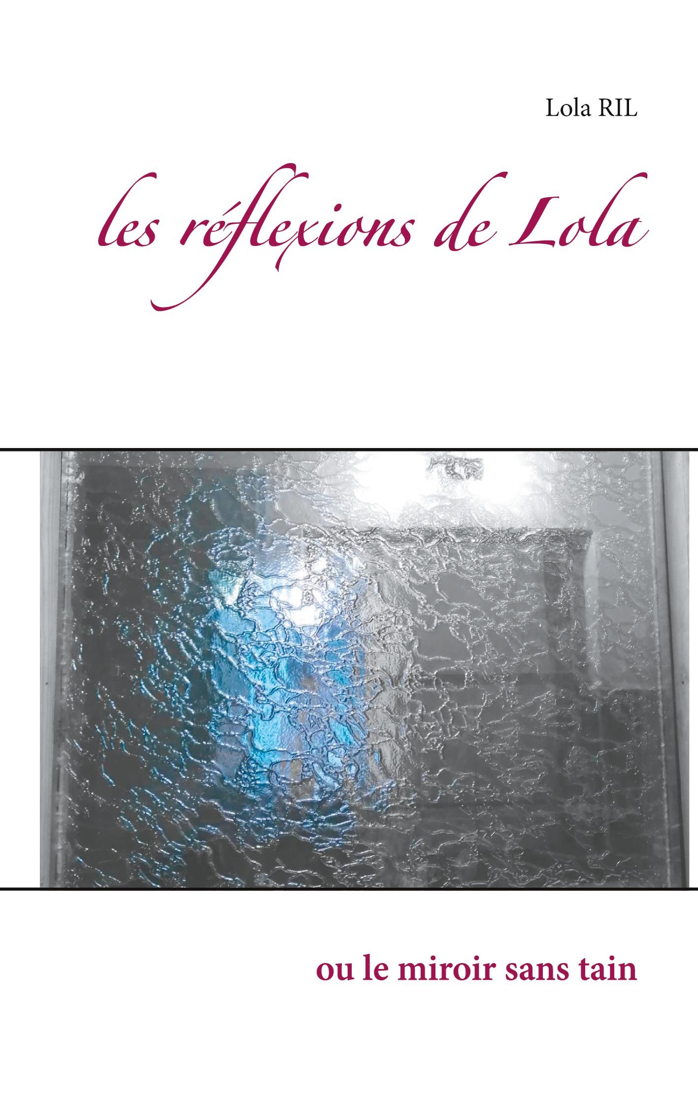 les réflexions de Lola