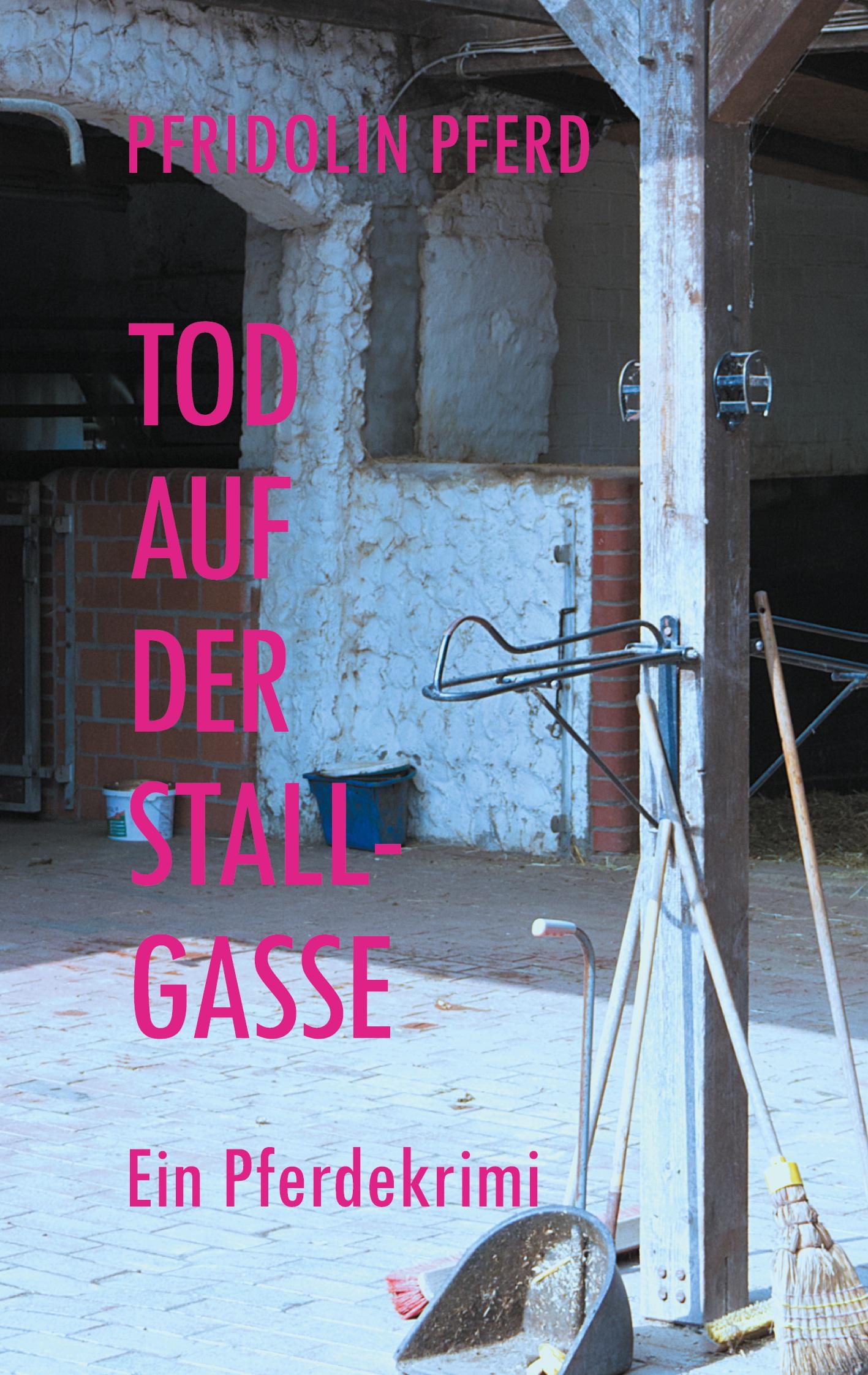 Tod auf der Stallgasse