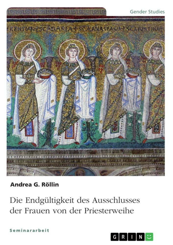 Die Endgültigkeit des Ausschlusses der Frauen von der Priesterweihe