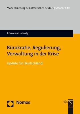 Bürokratie, Regulierung, Verwaltung in der Krise