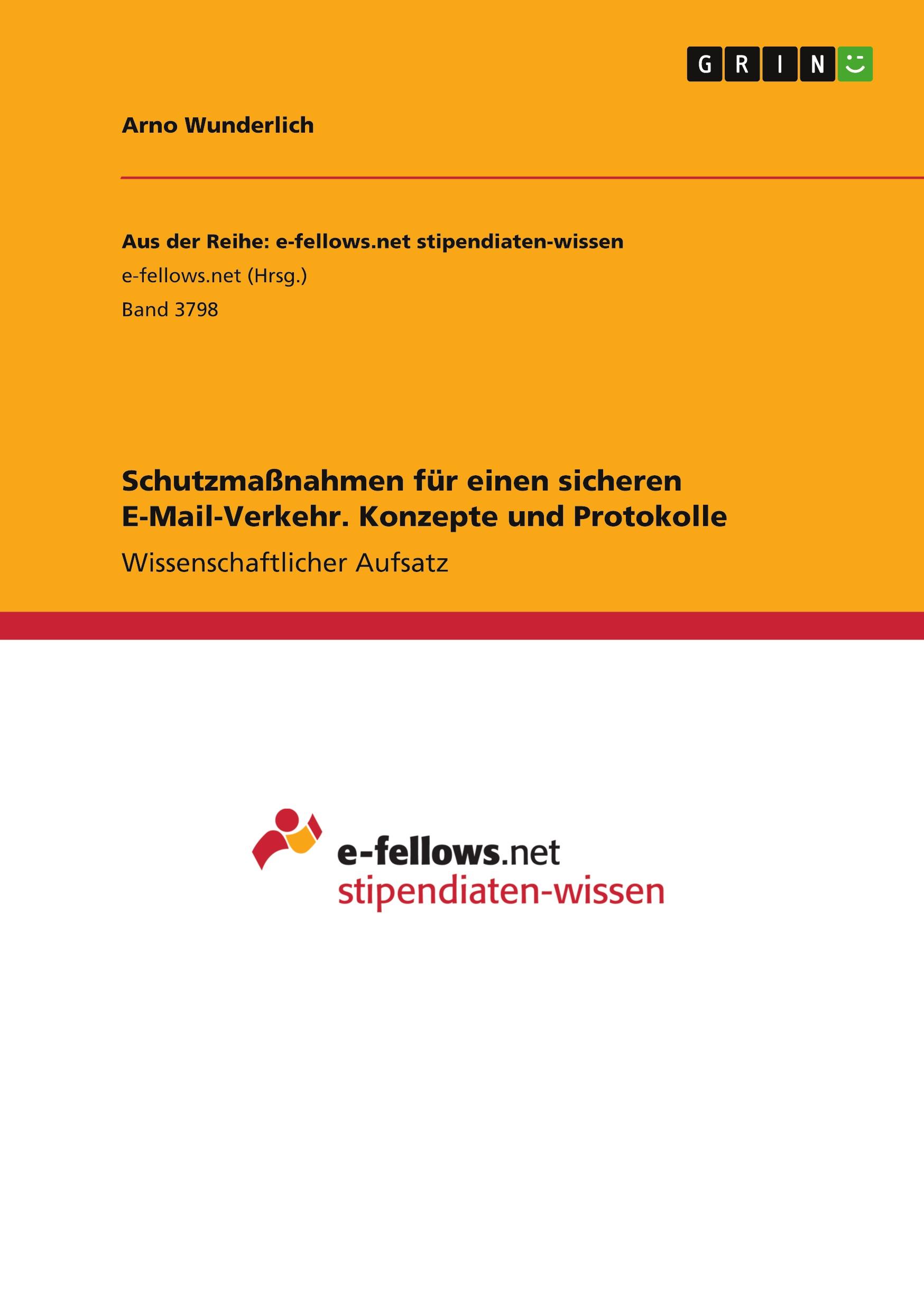 Schutzmaßnahmen für einen sicheren E-Mail-Verkehr. Konzepte und Protokolle