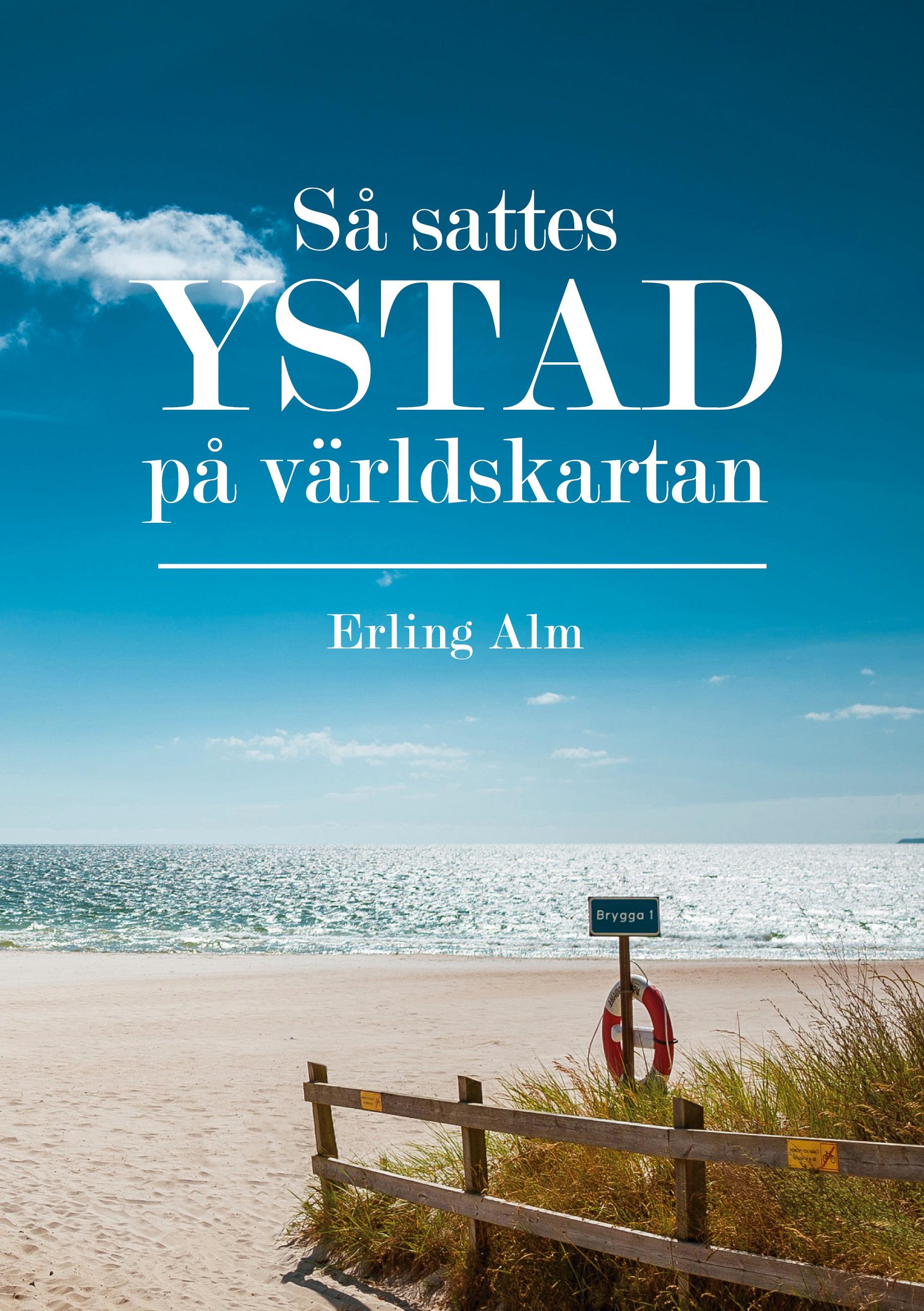 Så sattes Ystad på världskartan