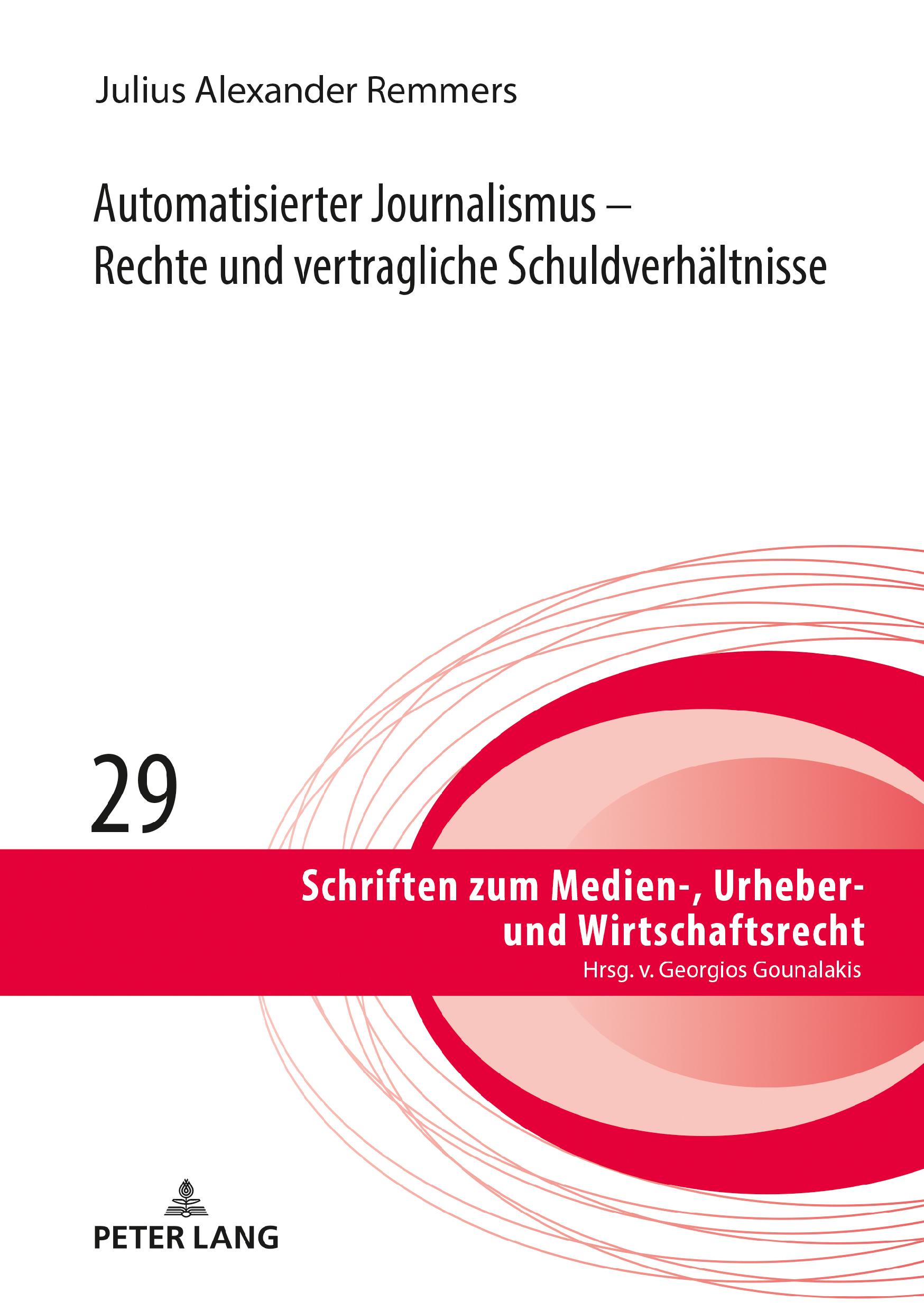 Automatisierter Journalismus ¿ Rechte und vertragliche Schuldverhältnisse