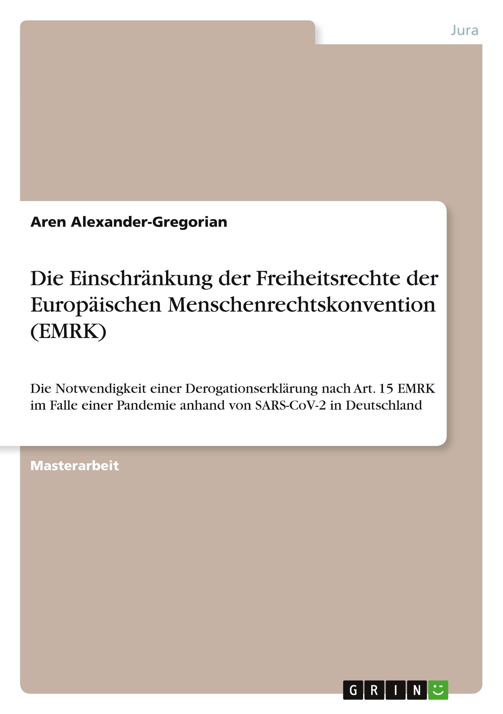 Die Einschränkung der Freiheitsrechte der Europäischen Menschenrechtskonvention (EMRK)