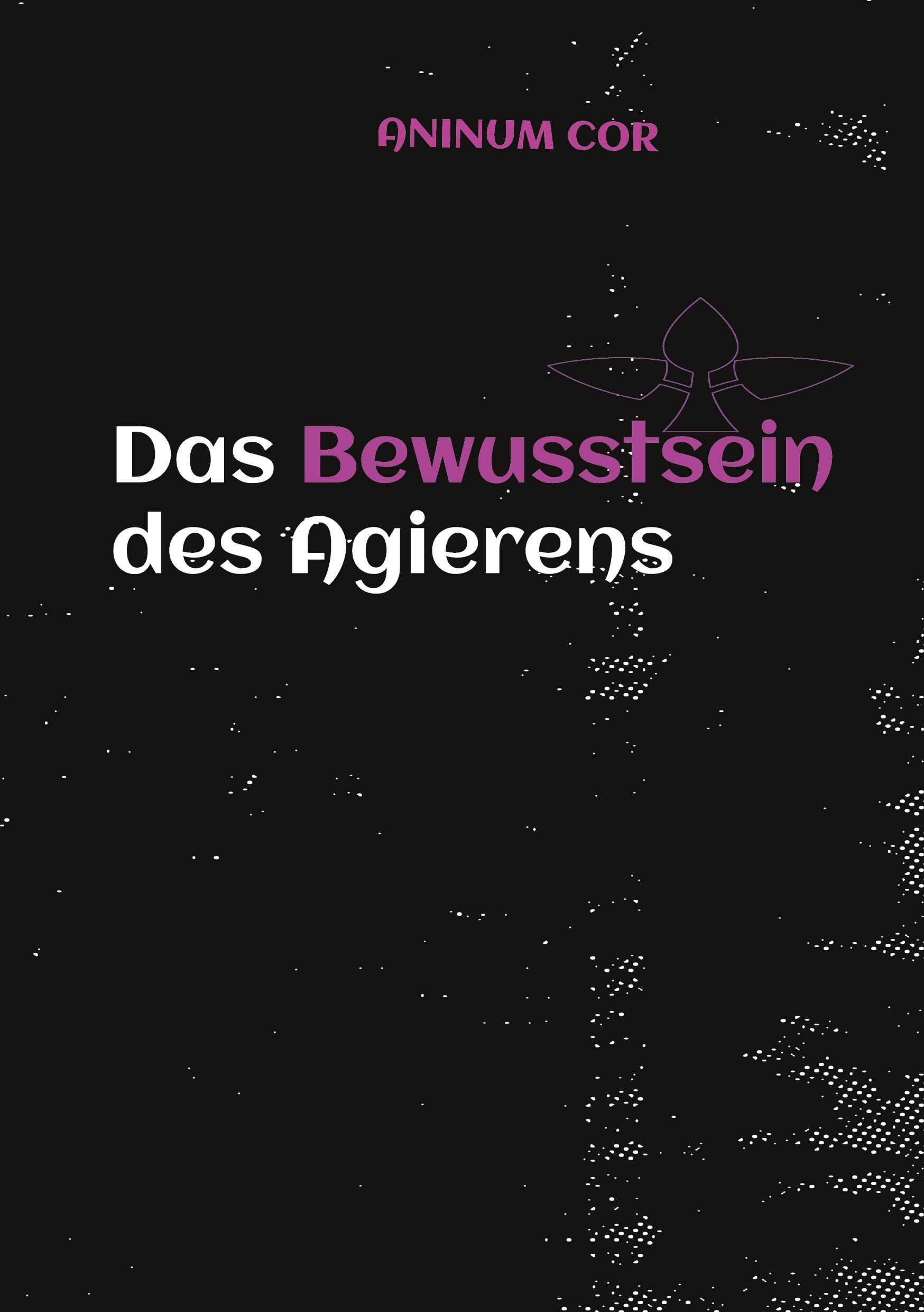 Das Bewusstsein des Agierens