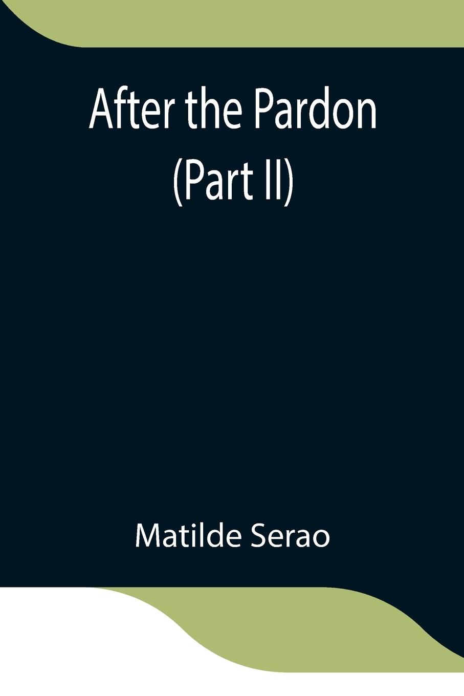 After the Pardon (Part II)