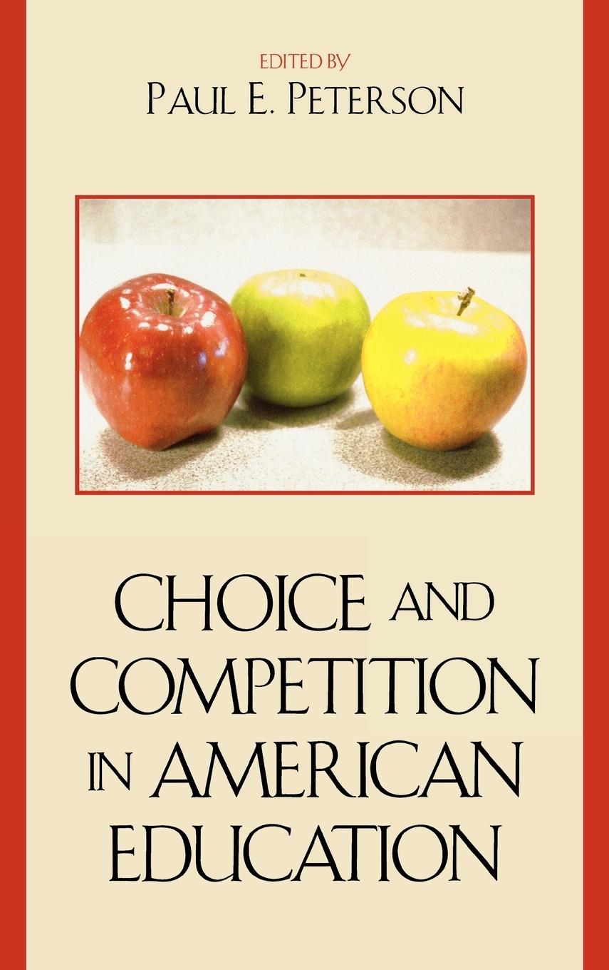 Choice and Competition in American Education