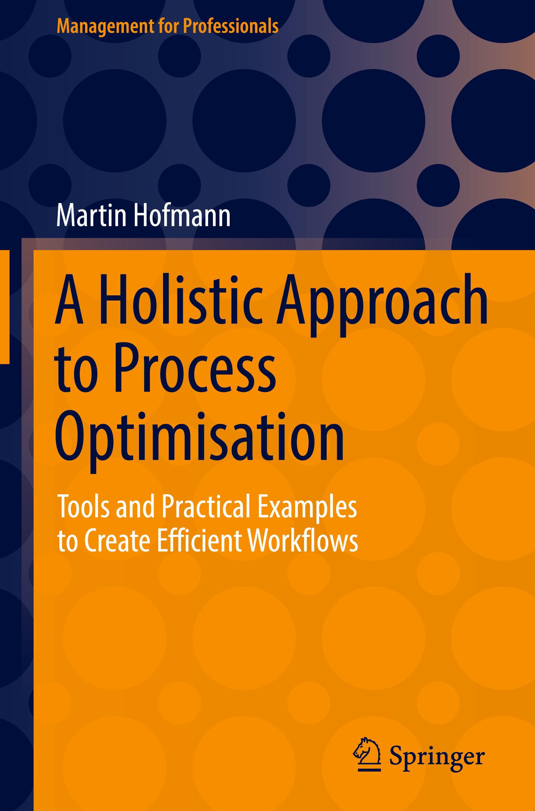 A Holistic Approach to Process Optimisation