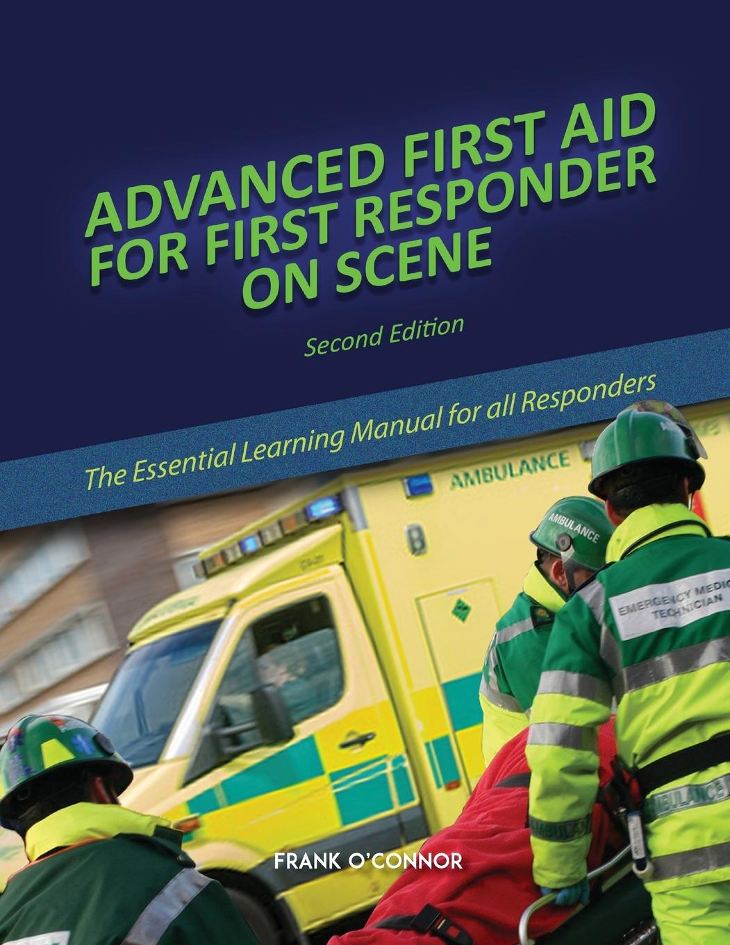 Advanced First Aid for First Responder on Scene