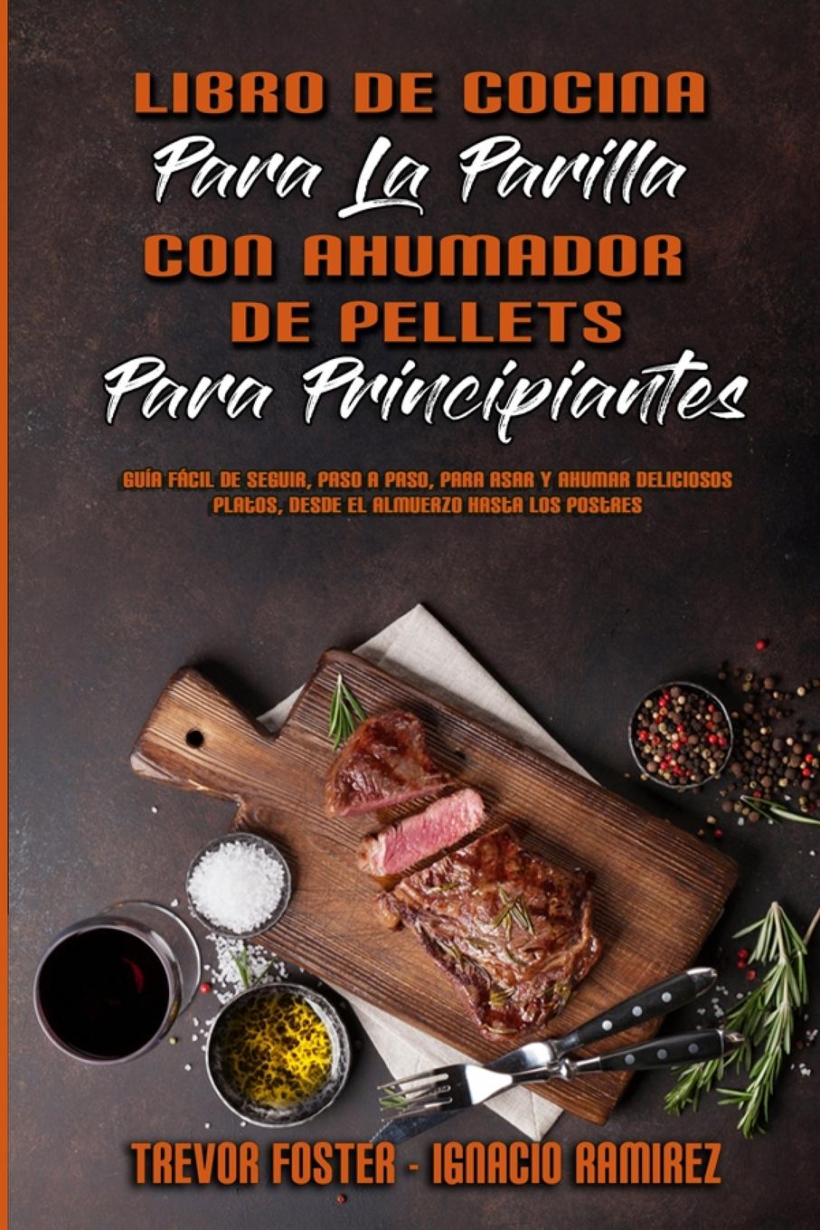 Libro De Cocina Para La Parrilla Con Ahumador De Pellets Para Principiantes