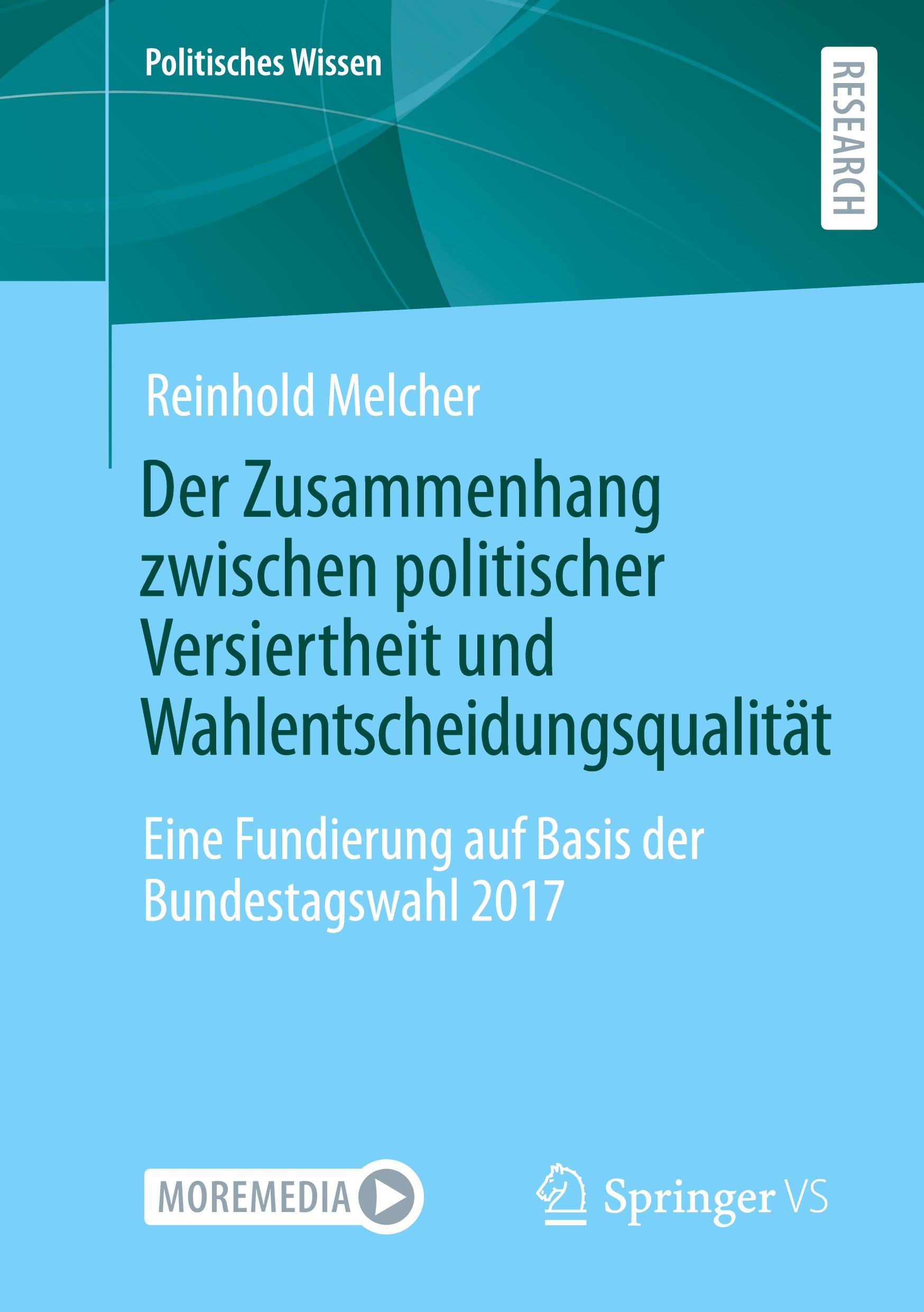 Der Zusammenhang zwischen politischer Versiertheit und Wahlentscheidungsqualität