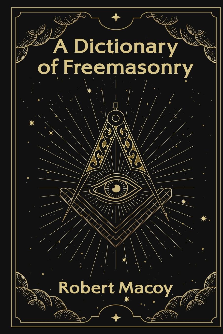 A Dictionary of Freemasonry