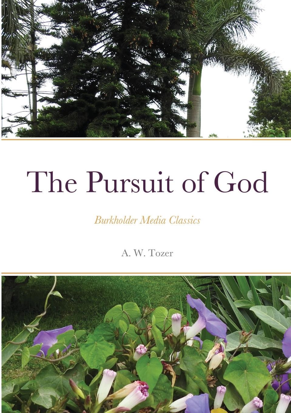 The Pursuit of God