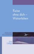 Reise ohne Dich - Weiterleben