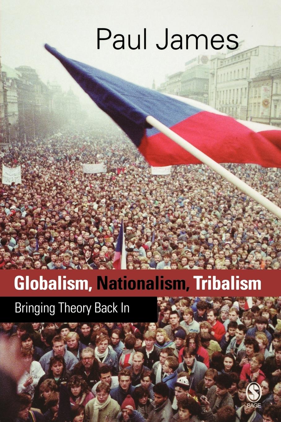 Globalism, Nationalism, Tribalism