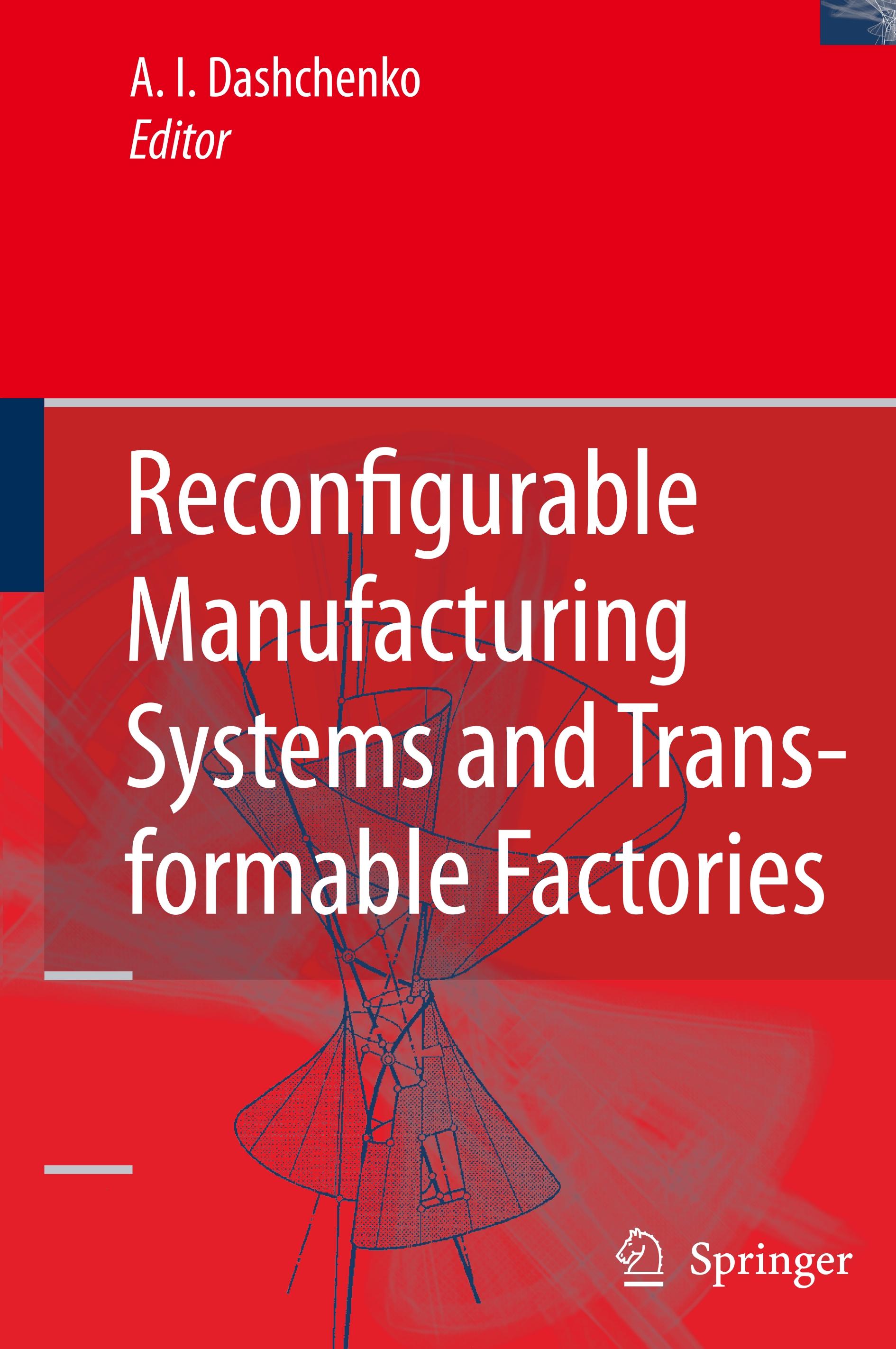 Reconfigurable Manufacturing Systems and Transformable Factories