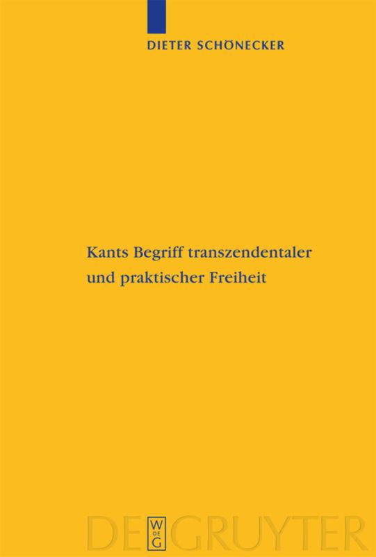 Kants Begriff transzendentaler und praktischer Freiheit