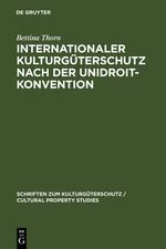 Internationaler Kulturgüterschutz nach der UNIDROIT-Konvention