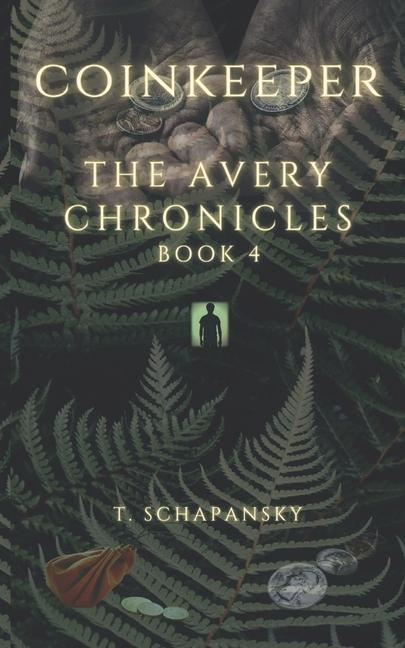 Coinkeeper: The Avery Chronicles - Book 4