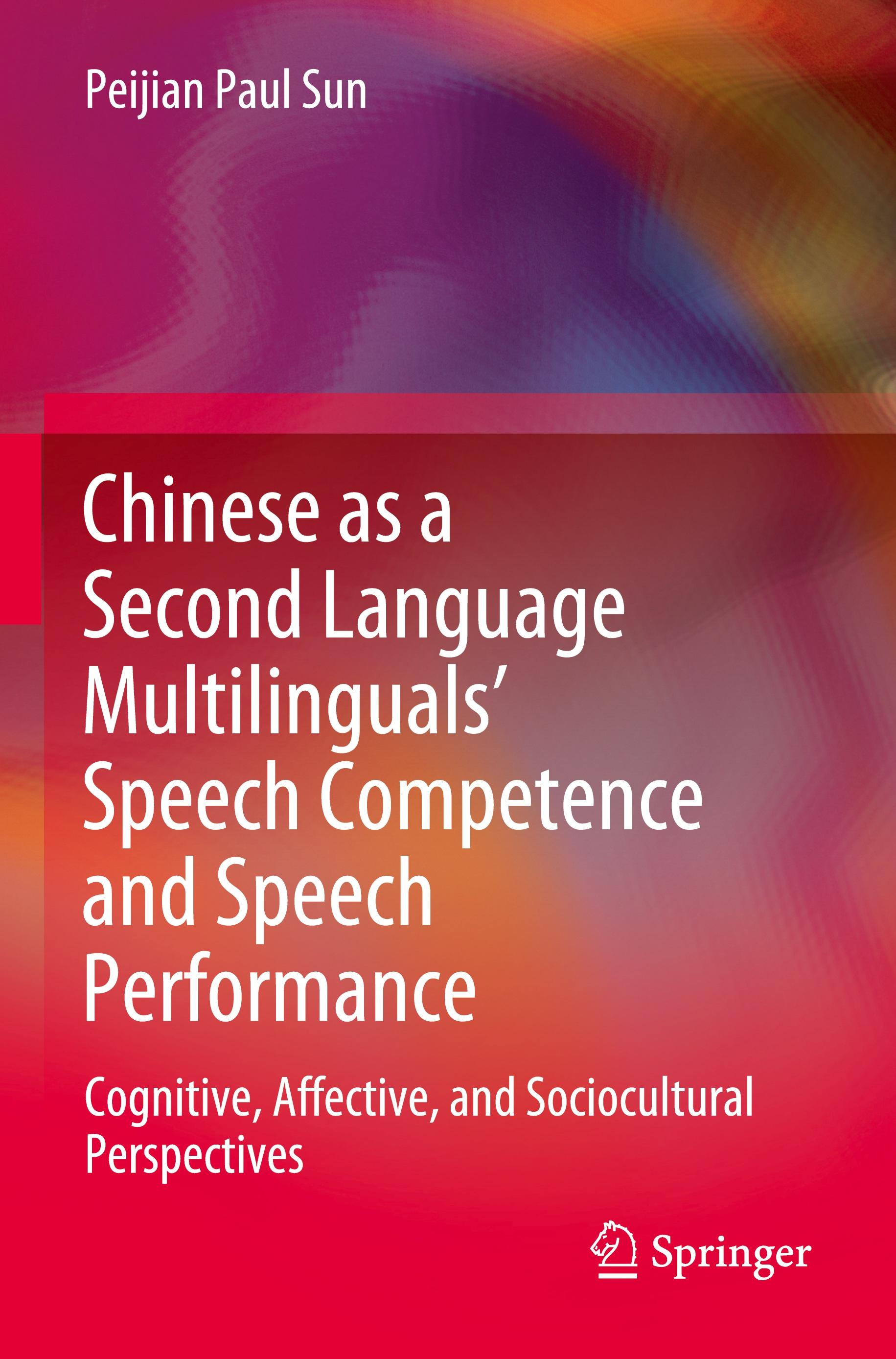 Chinese as a Second Language Multilinguals¿ Speech Competence and Speech Performance