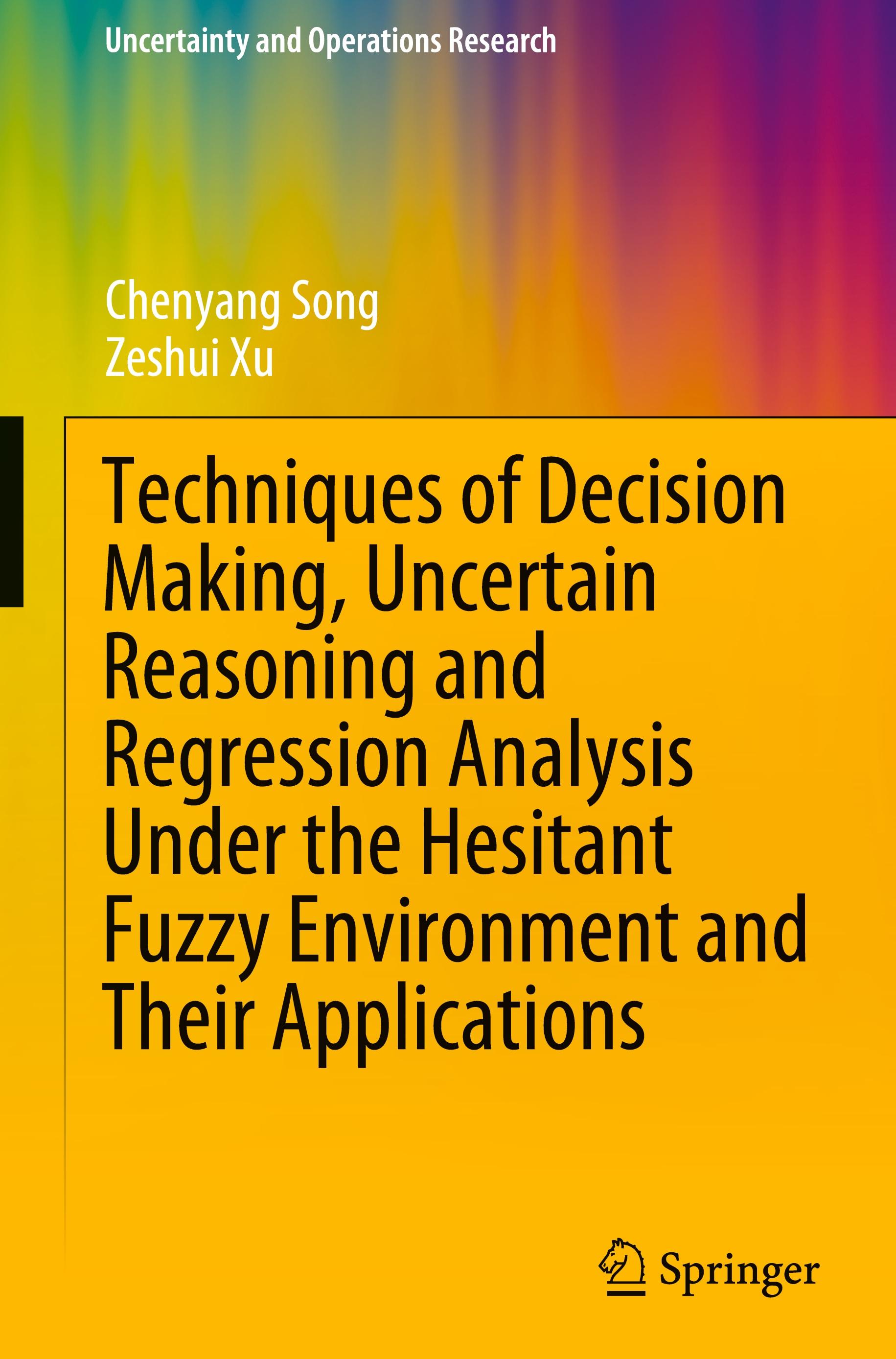 Techniques of Decision Making, Uncertain Reasoning and Regression Analysis Under the Hesitant Fuzzy Environment and Their Applications