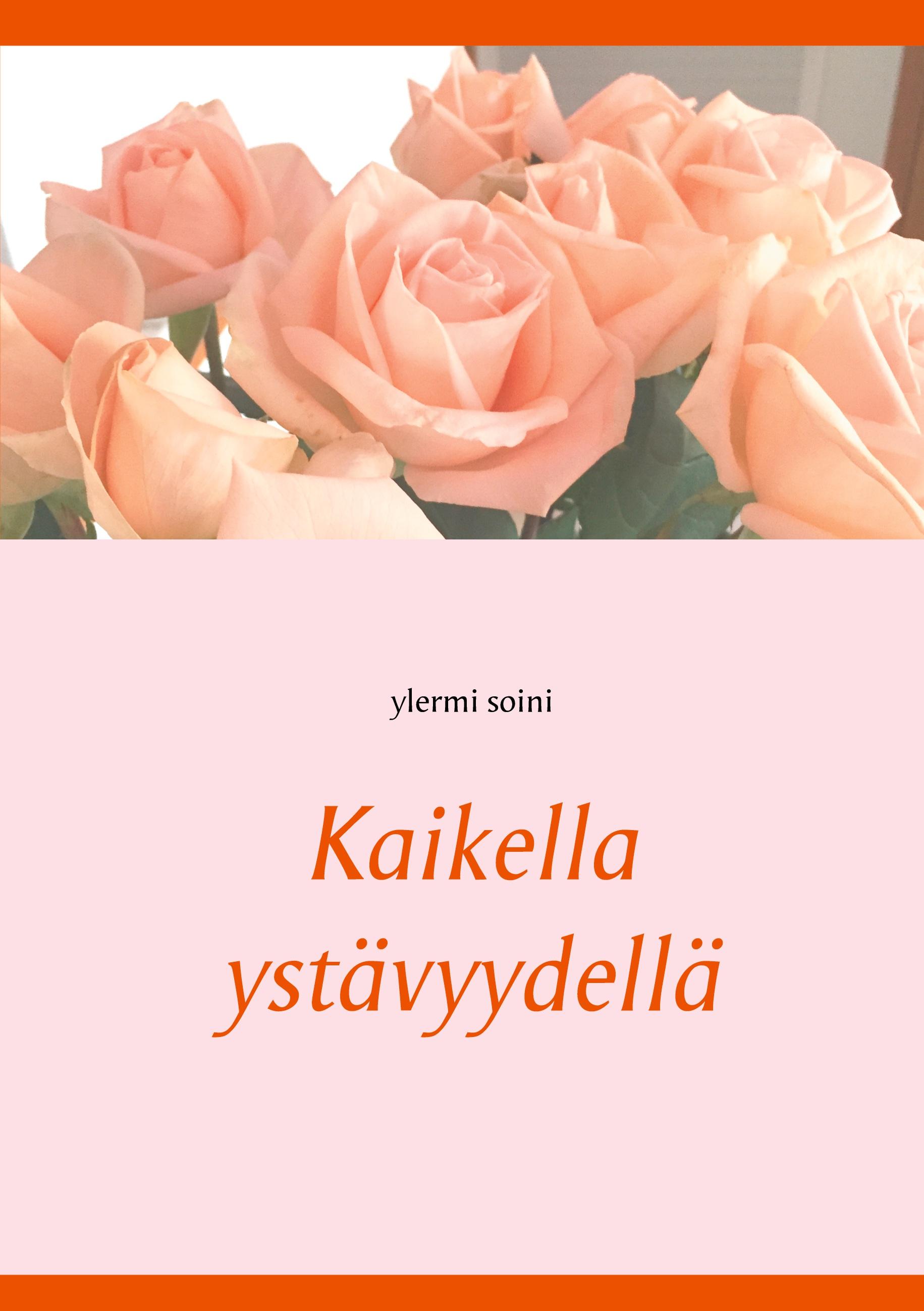 Kaikella ystävyydellä