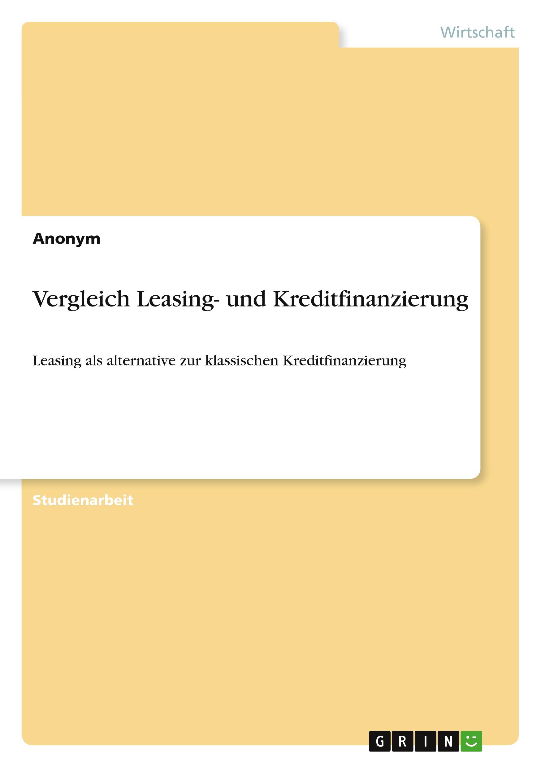 Vergleich Leasing- und Kreditfinanzierung