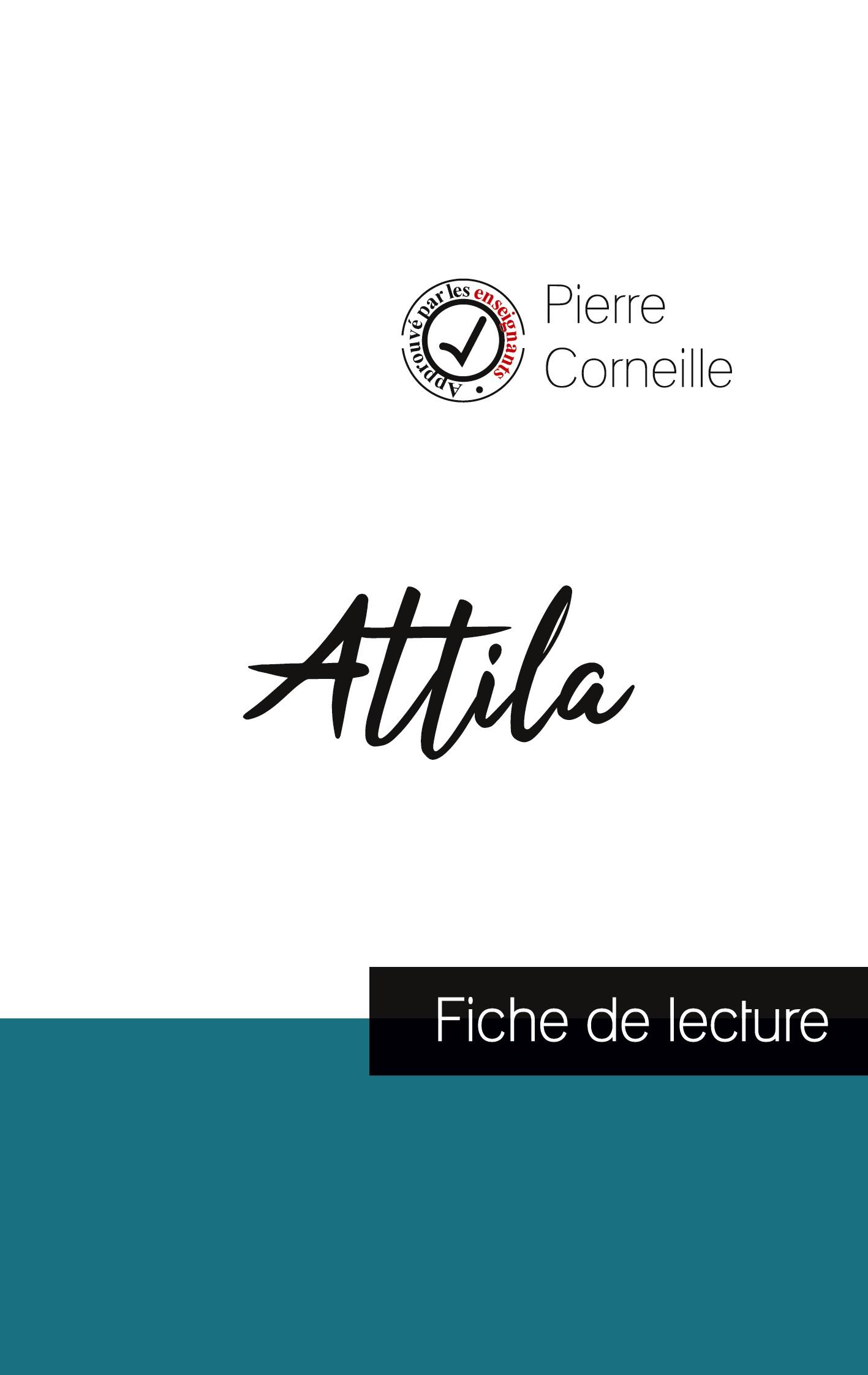 Attila de Corneille (fiche de lecture et analyse complète de l'oeuvre)