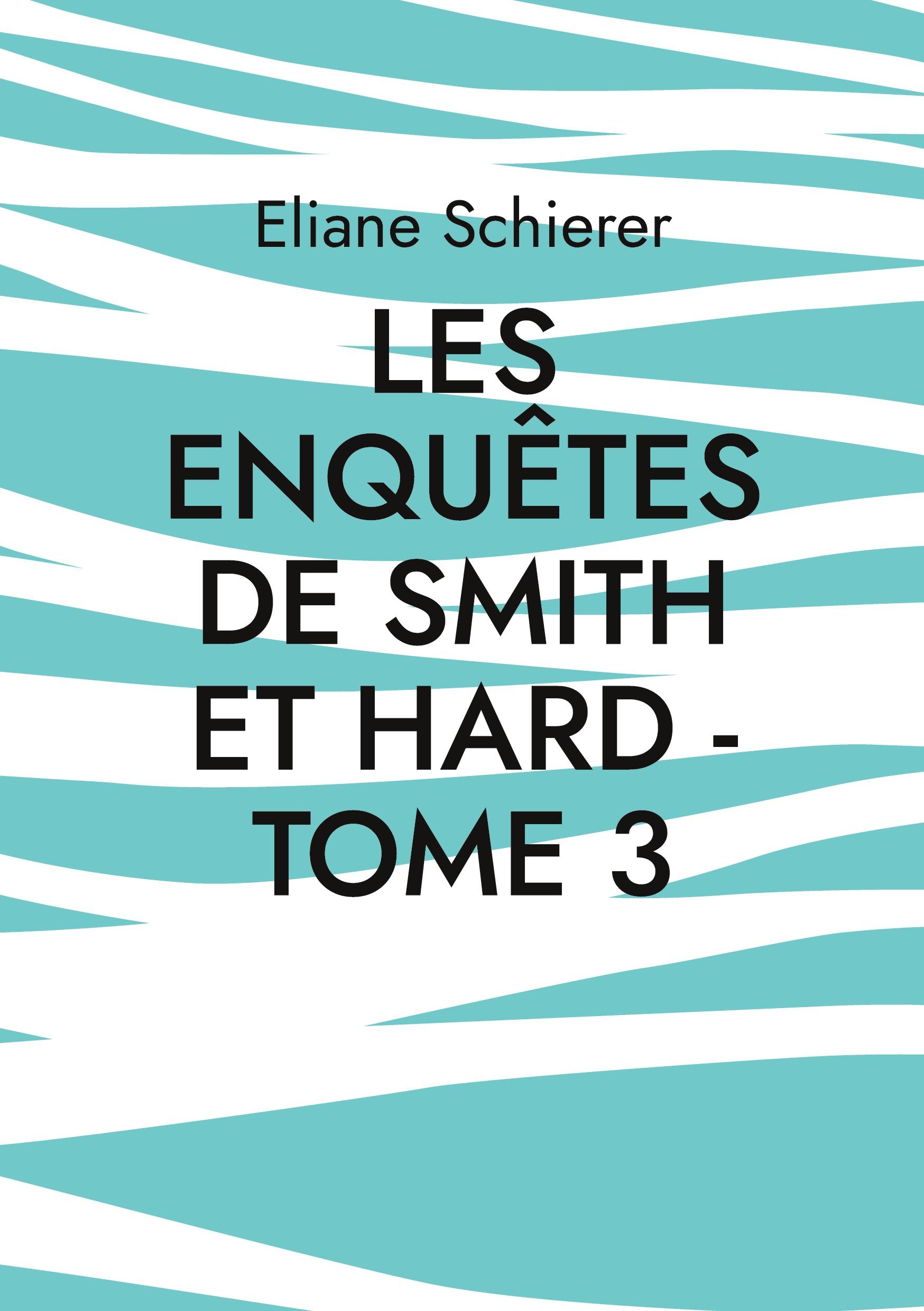 Les Enquêtes de Smith et Hard - Tome 3