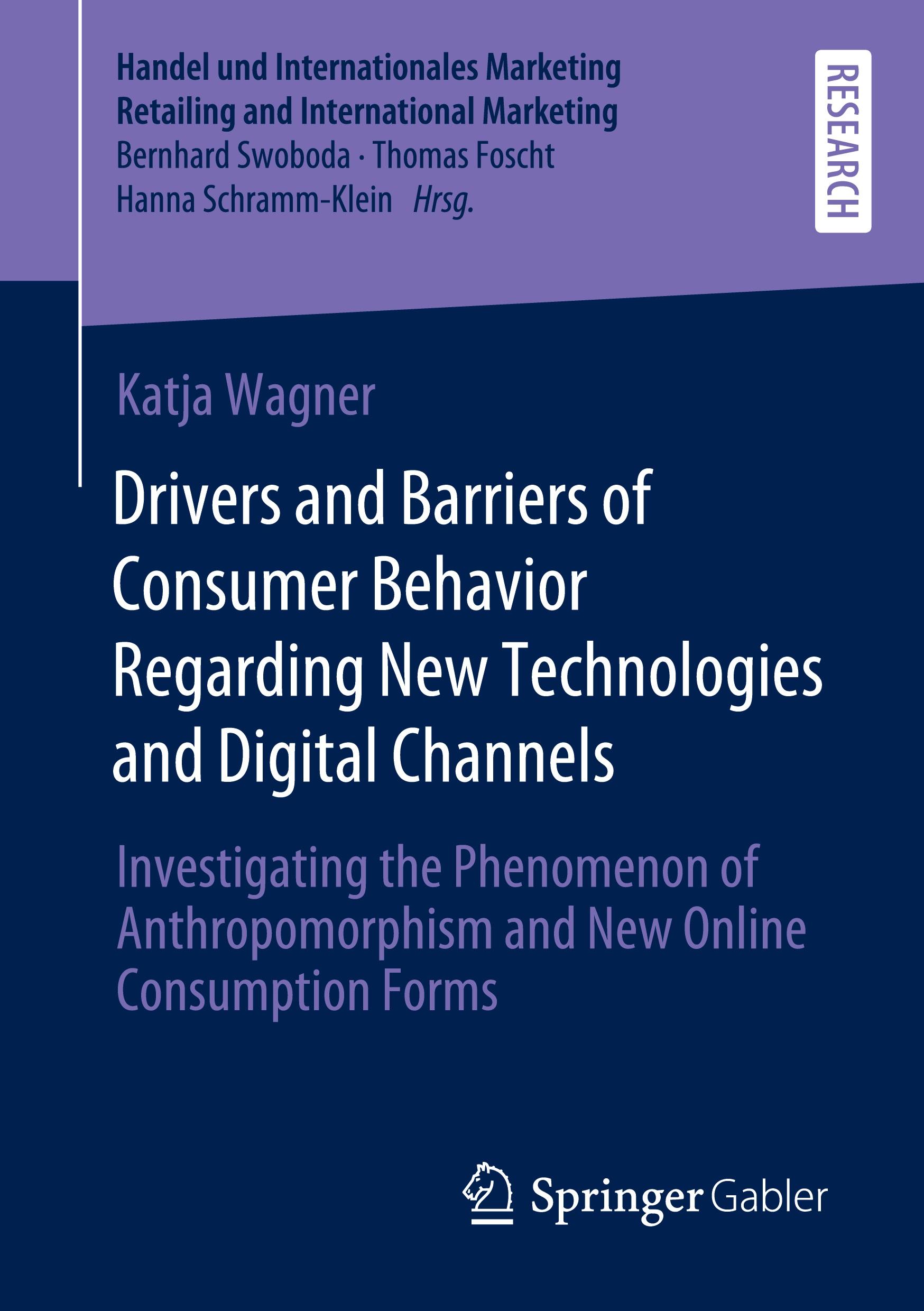 Drivers and Barriers of Consumer Behavior Regarding New Technologies and Digital Channels