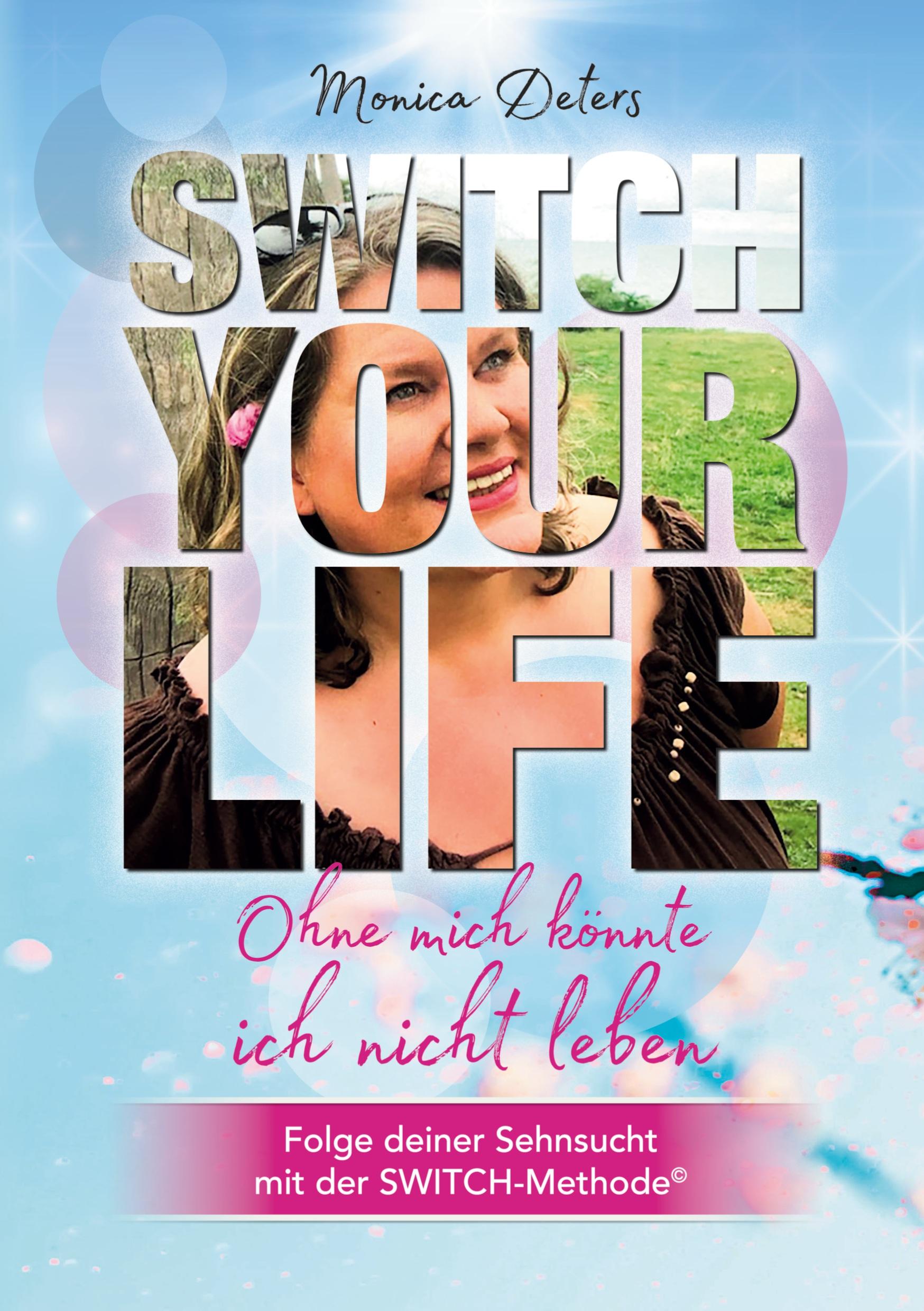 SWITCH YOUR LIFE