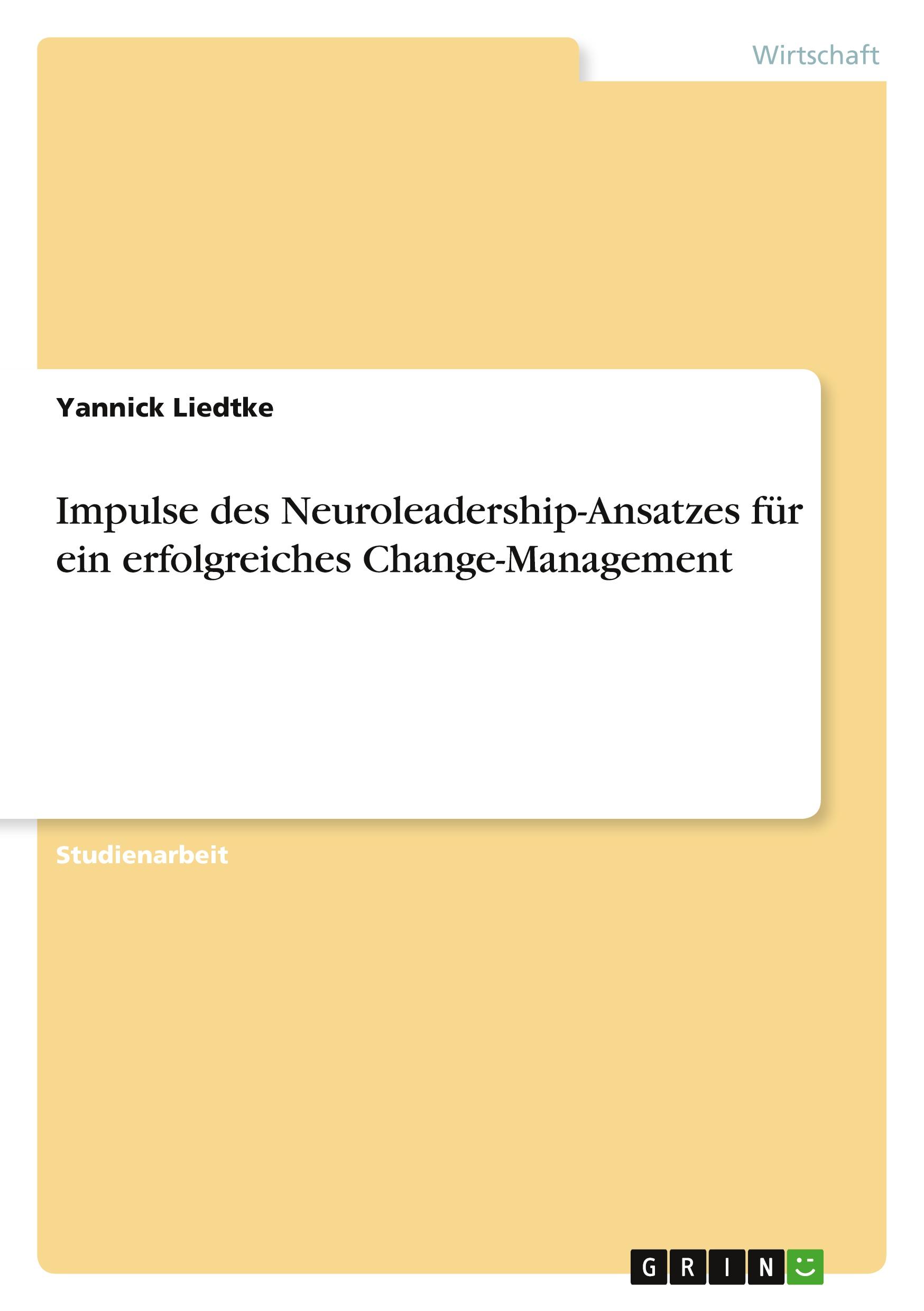 Impulse des Neuroleadership-Ansatzes für ein erfolgreiches Change-Management