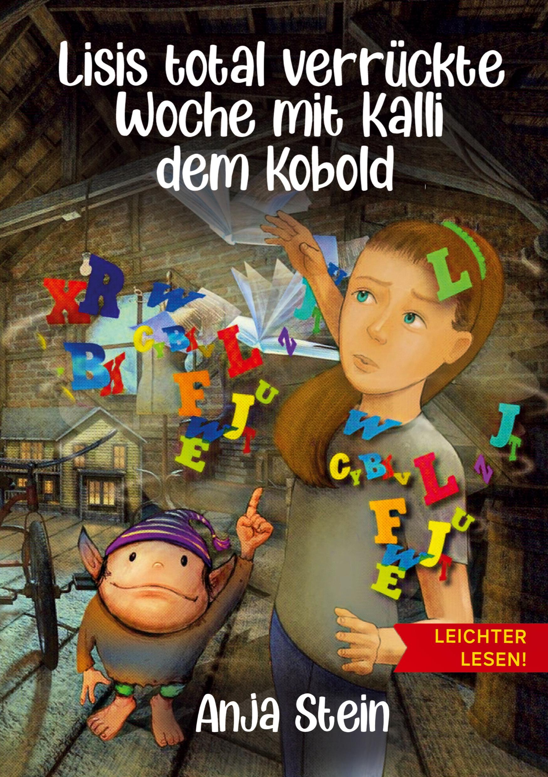 Lisis total verrückte Woche mit Kalli dem Kobold - Leichter lesen