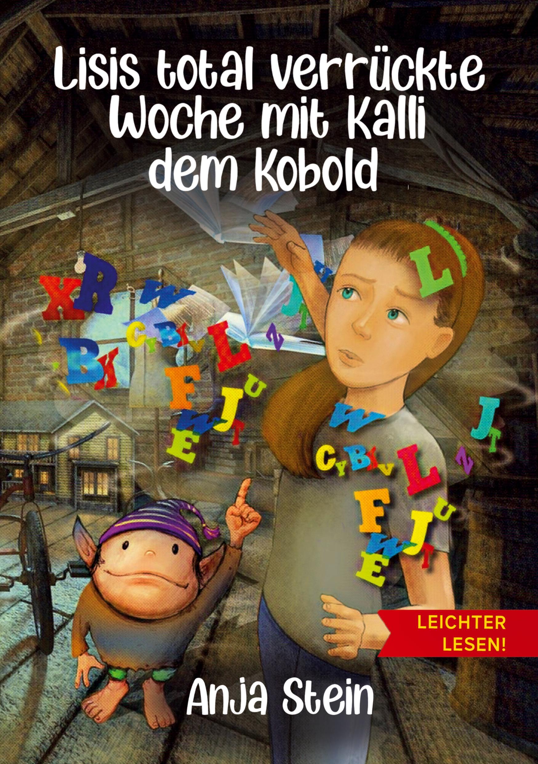 Lisis total verrückte Woche mit Kalli dem Kobold - Leichter lesen