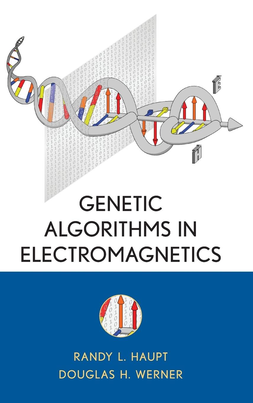 Genetic Algorithms in Electromagnetics