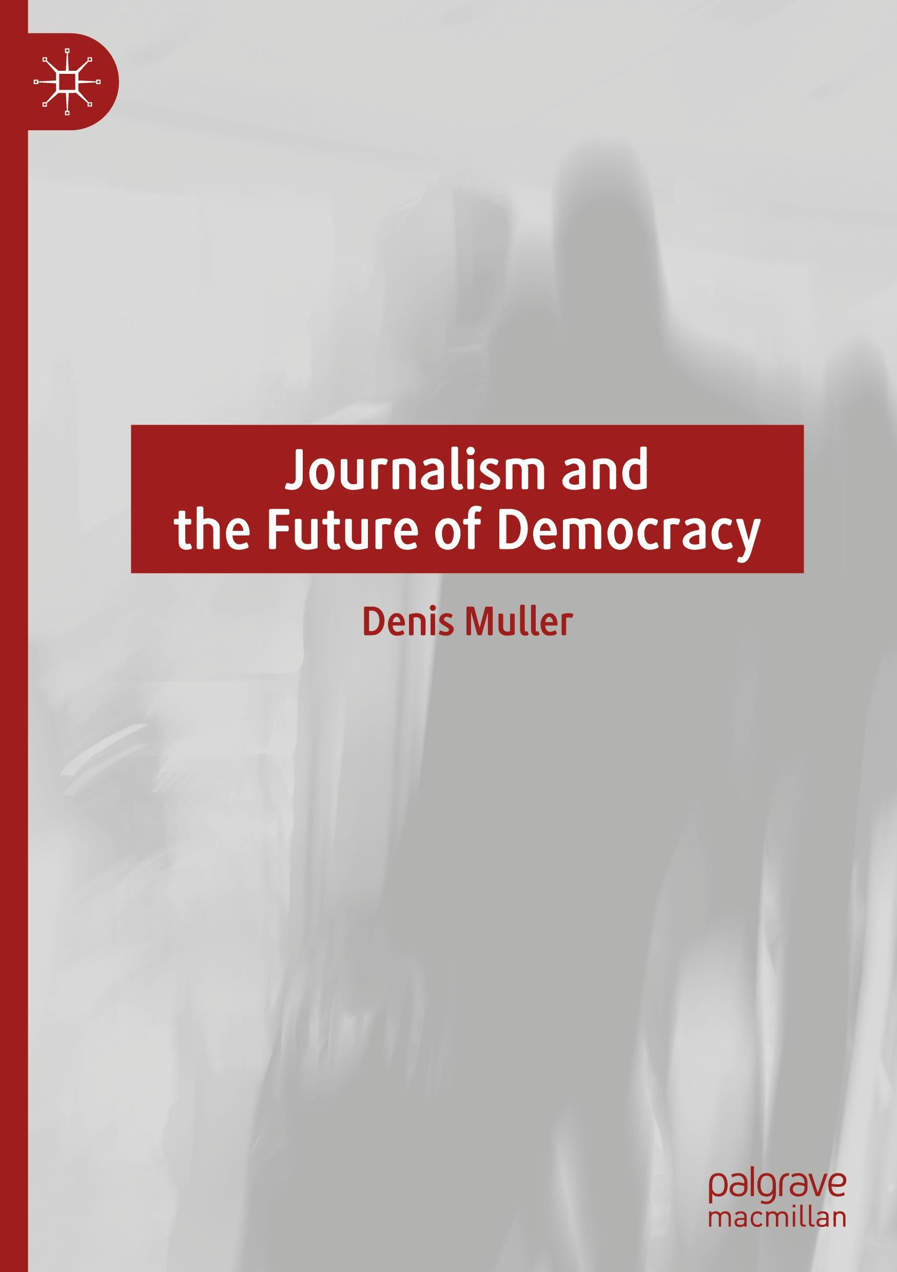 Journalism and the Future of Democracy