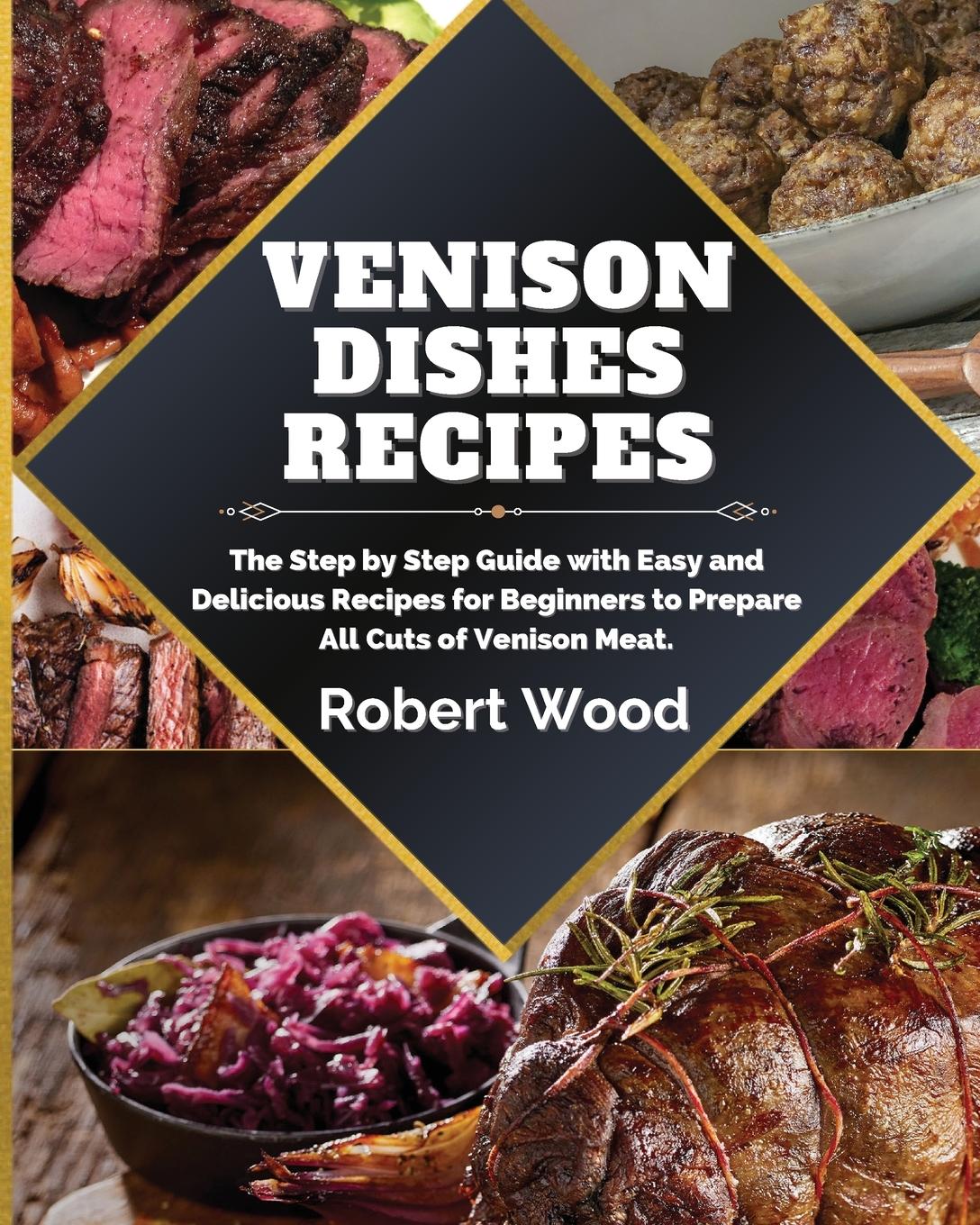 VENISON DISHES RECIPES