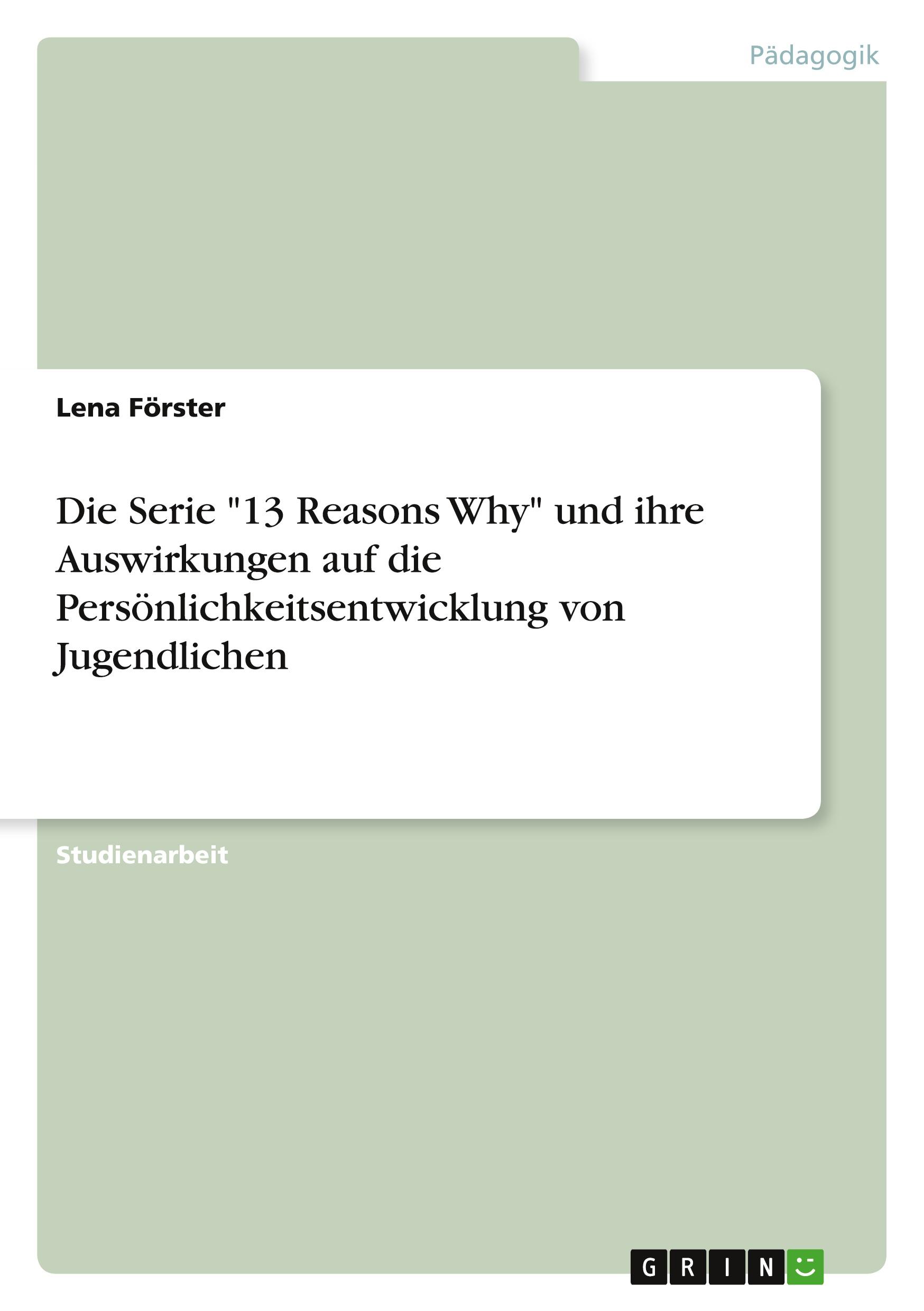 Die Serie "13 Reasons Why" und ihre Auswirkungen auf die Persönlichkeitsentwicklung von Jugendlichen